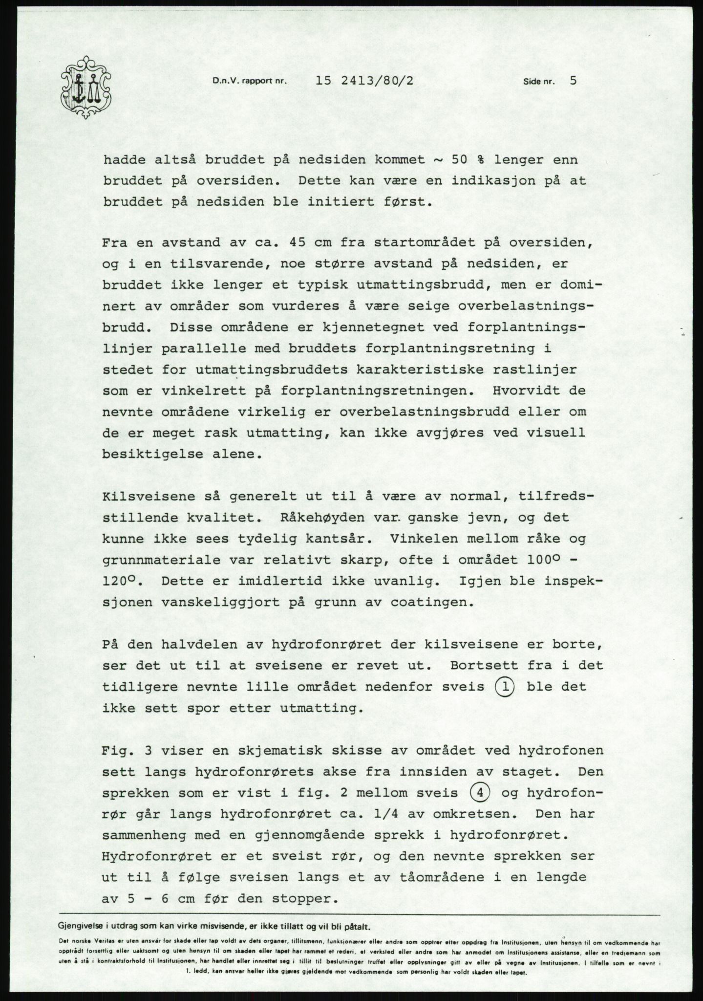 Justisdepartementet, Granskningskommisjonen ved Alexander Kielland-ulykken 27.3.1980, AV/RA-S-1165/D/L0013: H Sjøfartsdirektoratet og Skipskontrollen (H25-H43, H45, H47-H48, H50, H52)/I Det norske Veritas (I34, I41, I47), 1980-1981, p. 708