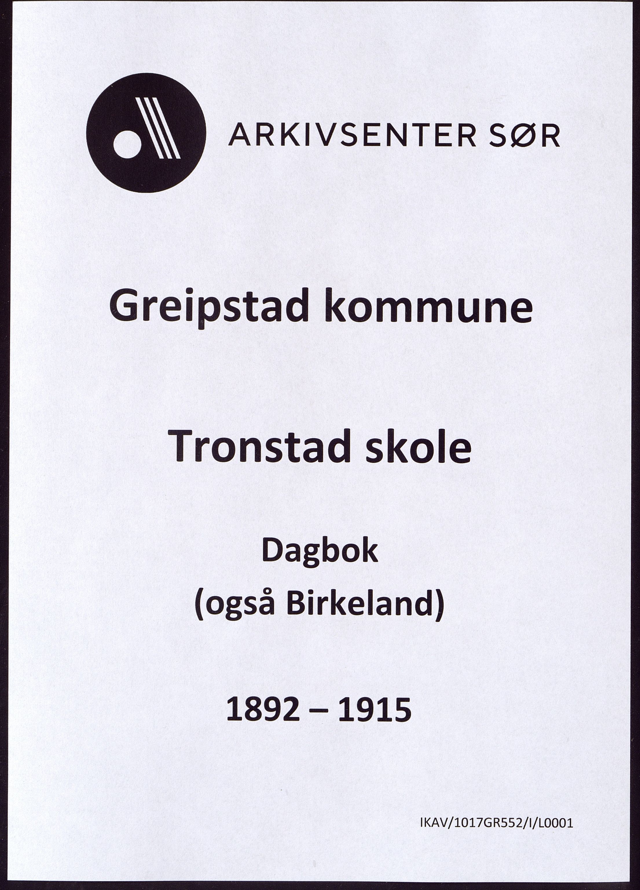 Greipstad kommune - Tronstad Skole, ARKSOR/1017GR552/I/L0001: Dagbok, 1892-1915