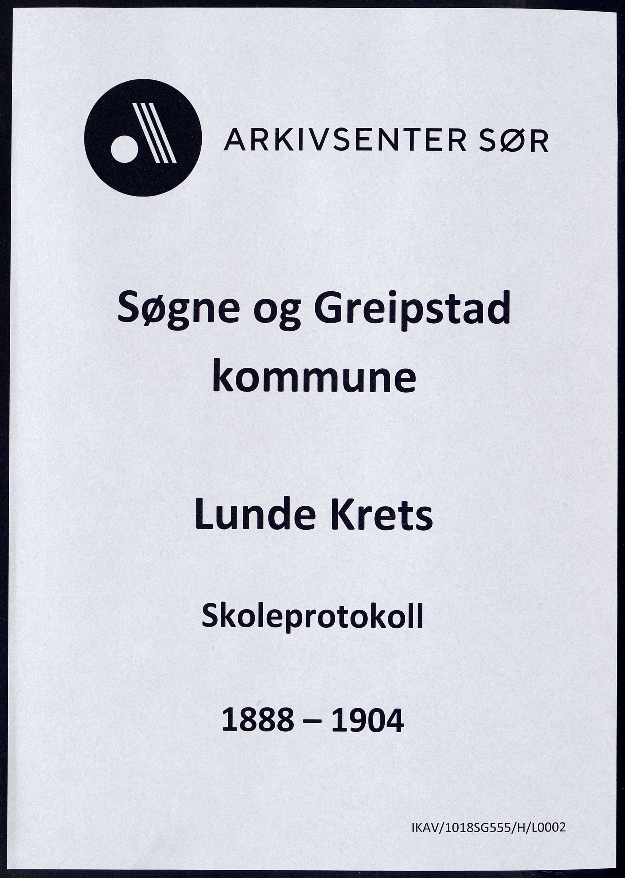 Søgne og Greipstad kommune - Lunde Krets, ARKSOR/1018SG555/H/L0002: Skoleprotokoll, 1888-1904