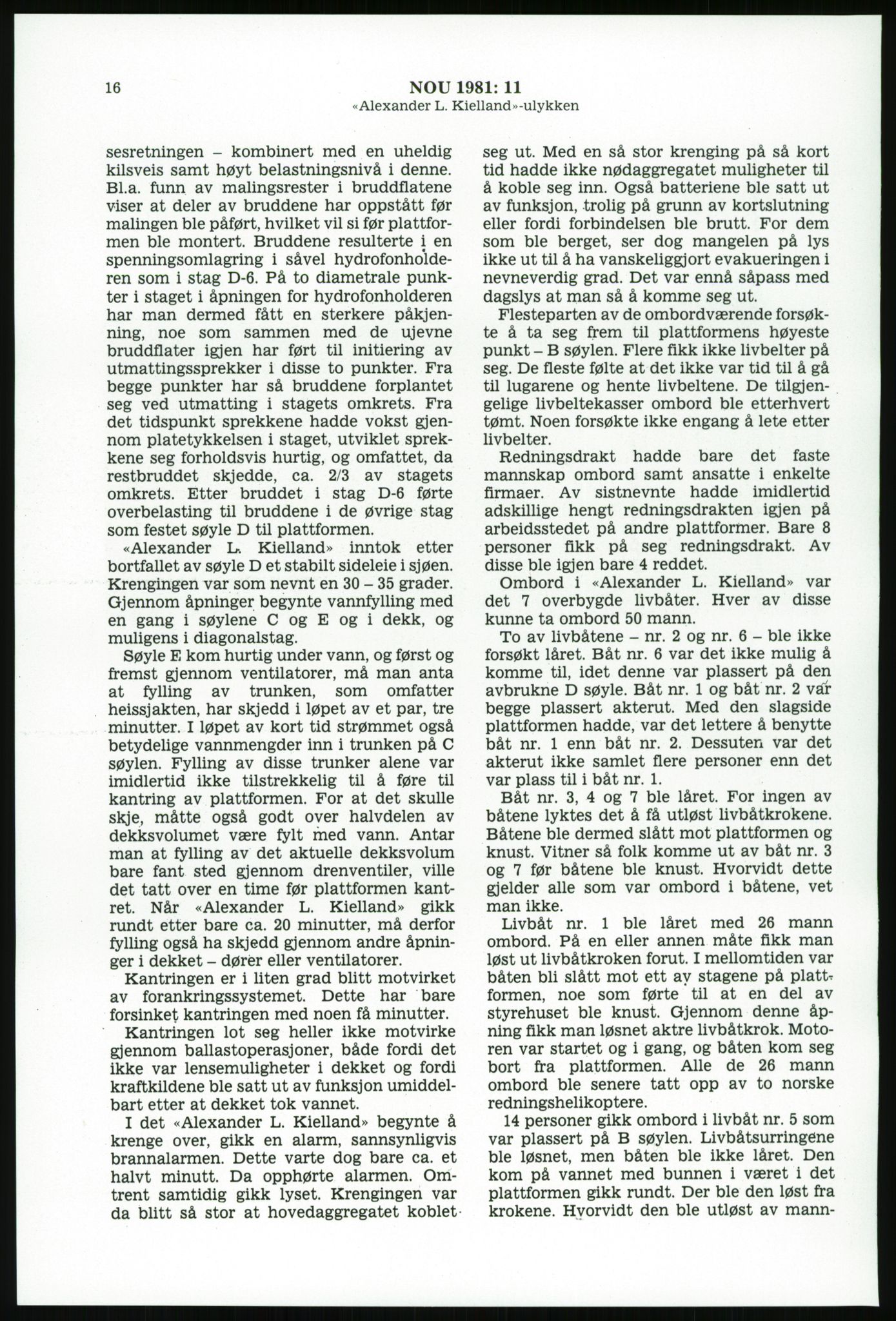 Justisdepartementet, Granskningskommisjonen ved Alexander Kielland-ulykken 27.3.1980, AV/RA-S-1165/D/L0003: 0001 NOU 1981:11 Alexander Kielland ulykken/0002 Korrespondanse/0003: Alexander L. Kielland: Operating manual, 1980-1981, p. 15