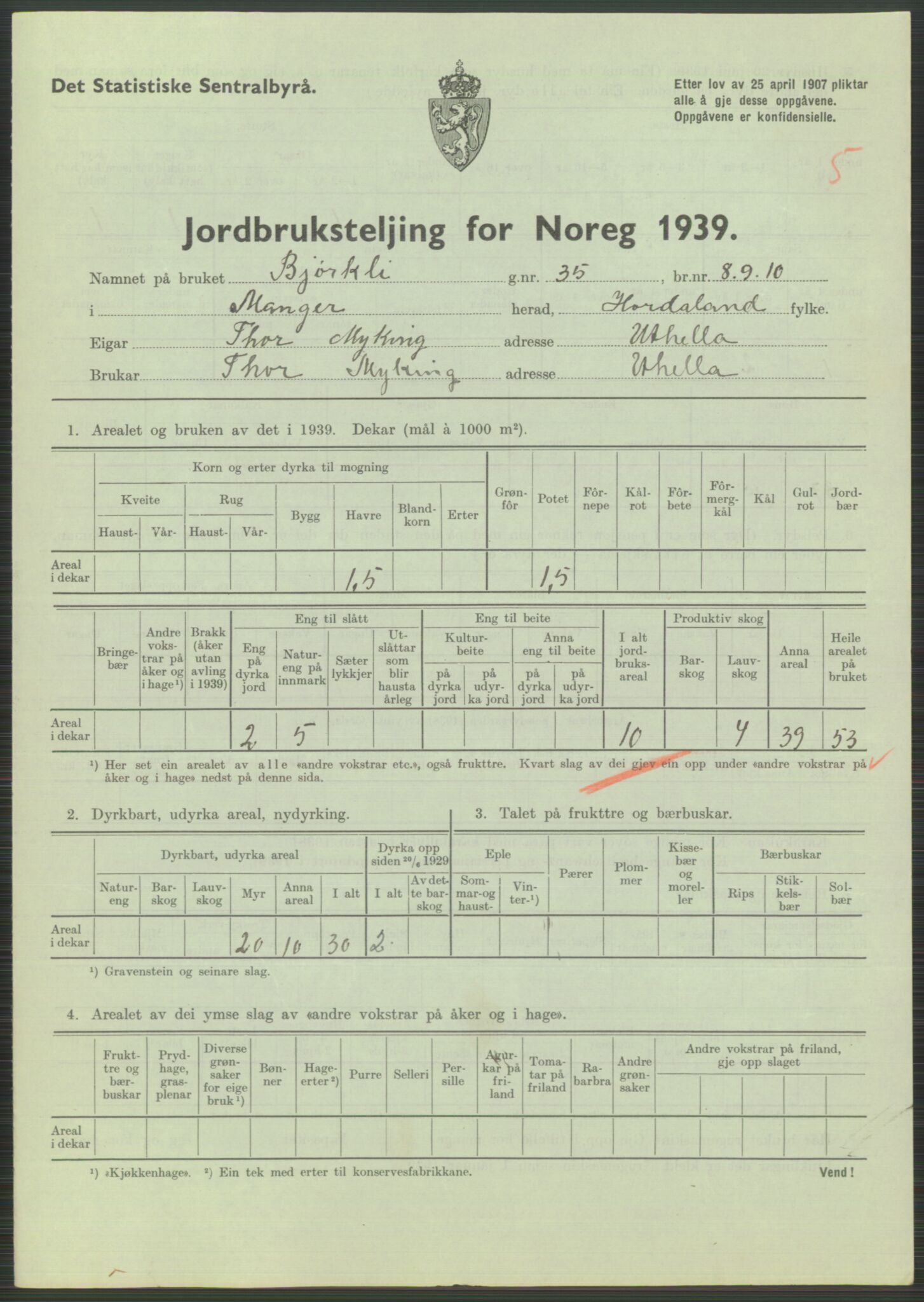 Statistisk sentralbyrå, Næringsøkonomiske emner, Jordbruk, skogbruk, jakt, fiske og fangst, AV/RA-S-2234/G/Gb/L0211: Hordaland: Herdla, Hjelme og Manger, 1939, p. 1451