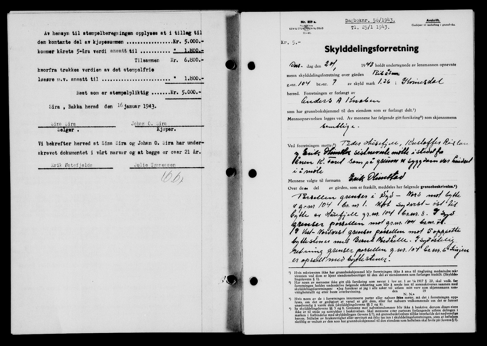 Flekkefjord sorenskriveri, SAK/1221-0001/G/Gb/Gba/L0058: Mortgage book no. A-6, 1942-1944, Diary no: : 56/1943