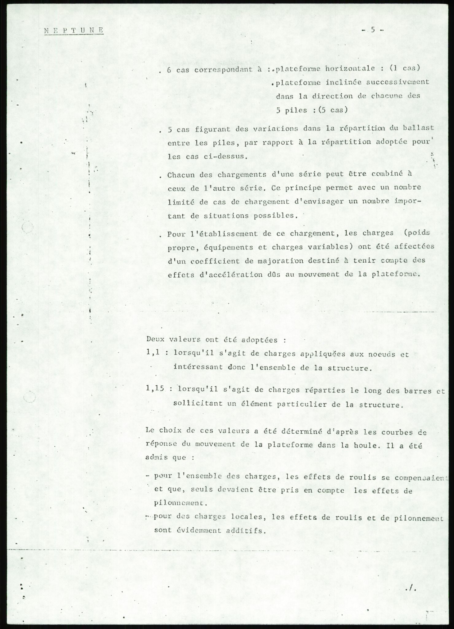 Justisdepartementet, Granskningskommisjonen ved Alexander Kielland-ulykken 27.3.1980, AV/RA-S-1165/D/L0007: B Stavanger Drilling A/S (Doku.liste + B1-B3 av av 4)/C Phillips Petroleum Company Norway (Doku.liste + C1-C12 av 12)/D Forex Neptune (Doku.liste + D1-D8 av 9), 1980-1981, p. 828