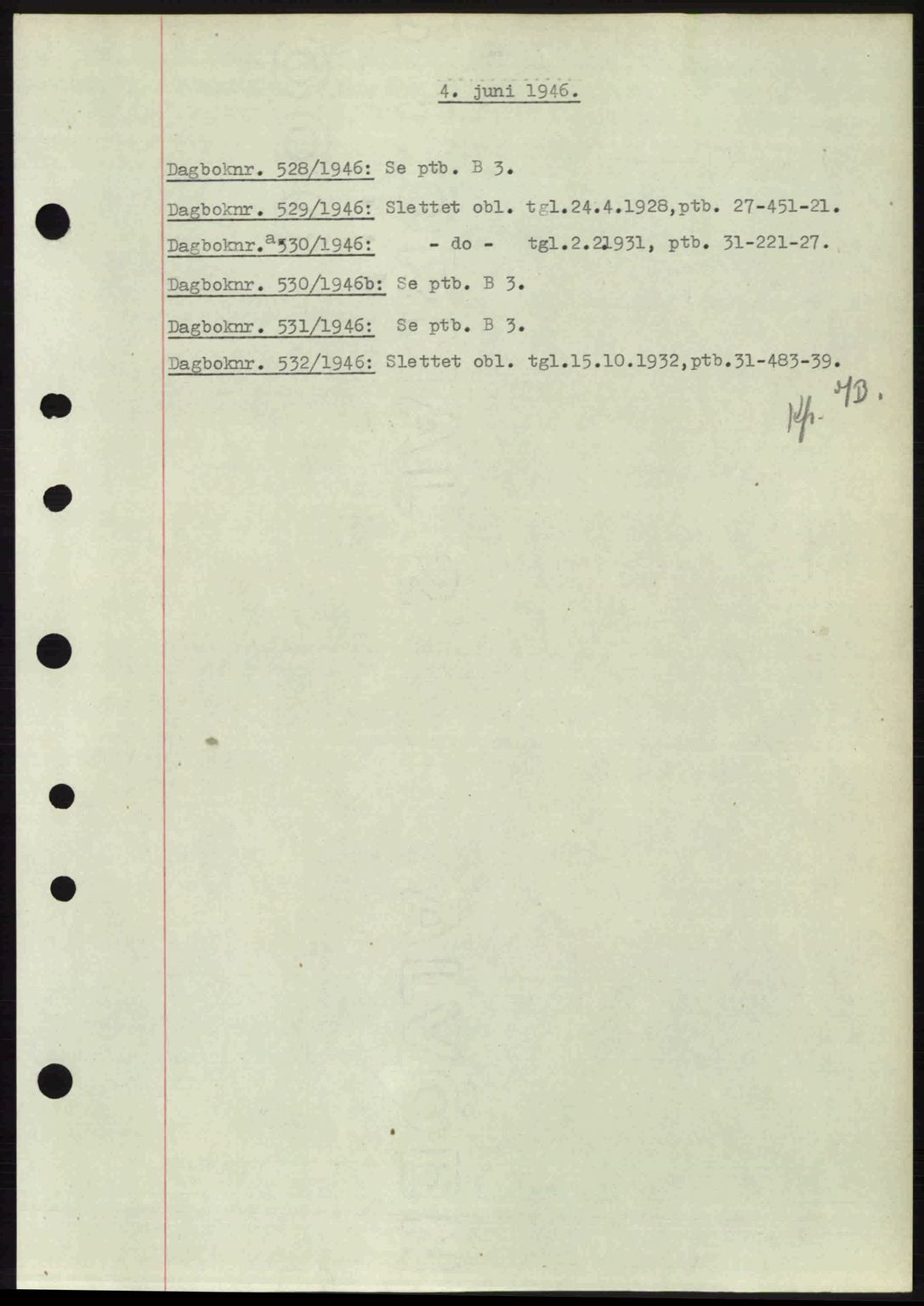 Nedenes sorenskriveri, SAK/1221-0006/G/Gb/Gba/L0054: Mortgage book no. A6c, 1946-1946, Diary no: : 528/1946