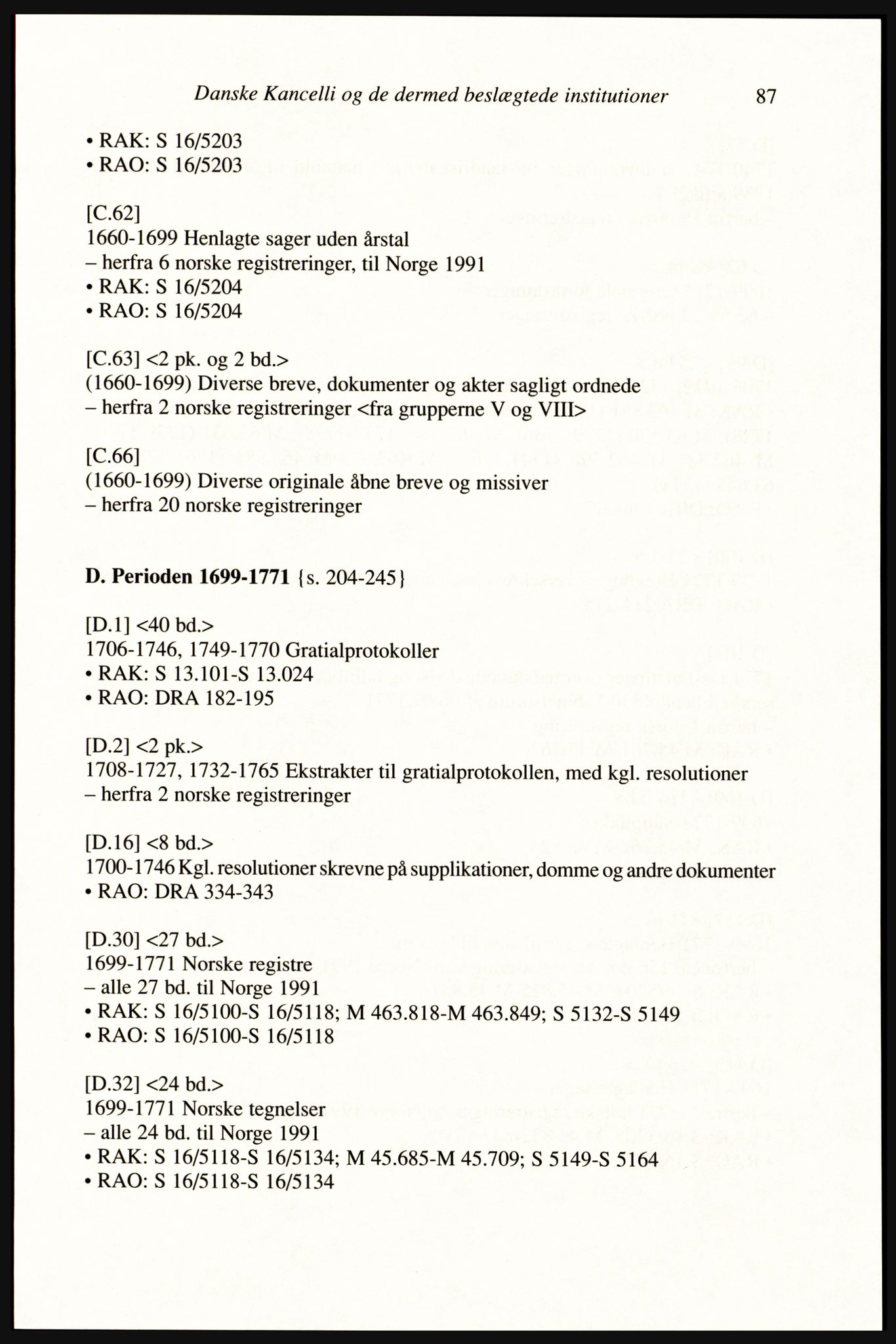 Publikasjoner utgitt av Arkivverket, PUBL/PUBL-001/A/0002: Erik Gøbel: NOREG, Tværregistratur over norgesrelevant materiale i Rigsarkivet i København (2000), 2000, p. 89