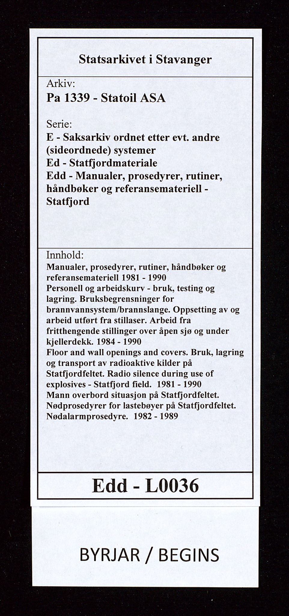 Pa 1339 - Statoil ASA, SAST/A-101656/0001/E/Ed/Edd/L0036: Manualer, prosedyrer, rutiner, håndbøker og referansemateriell, 1981-1990, p. 1