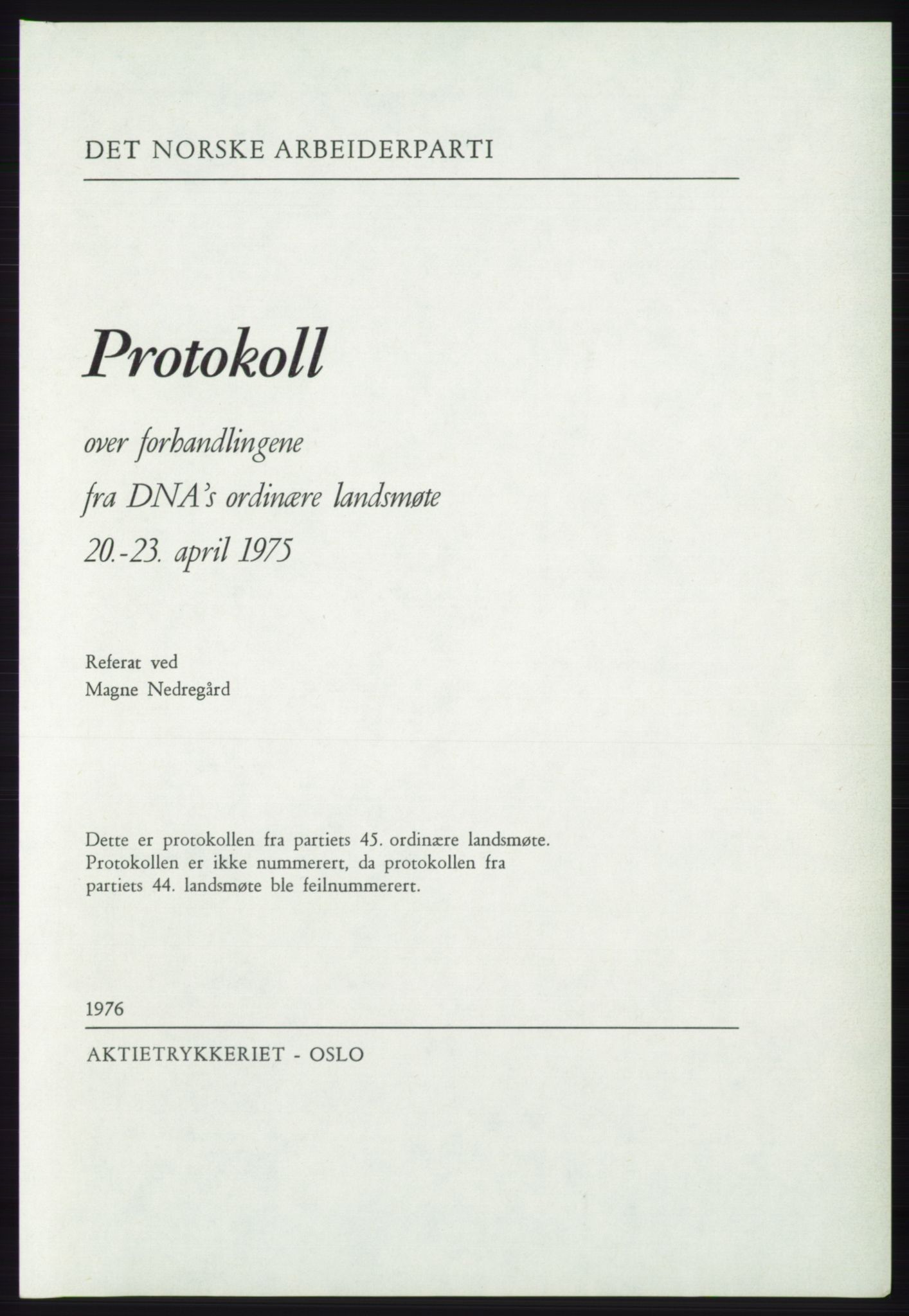 Det norske Arbeiderparti - publikasjoner, AAB/-/-/-: Protokoll over forhandlingene på det 46. ordinære landsmøte 20.-23. april 1975, 1975