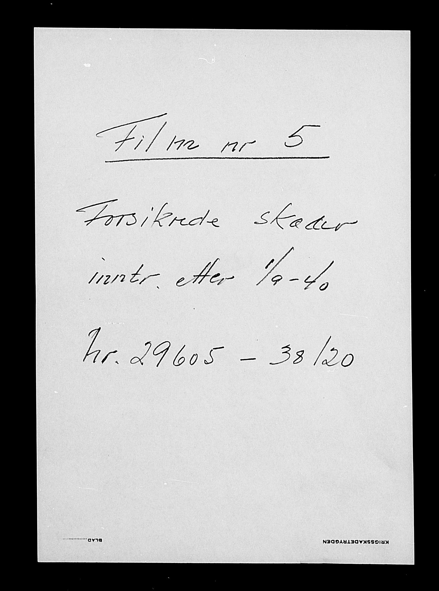 Krigsskadetrygdene for bygninger og løsøre, AV/RA-S-1548/V/L0005: Bygning. Trygdete skader inntruffet etter 1/9-40. Skadenr. 29605-38120. positiv Original, 1940-1945