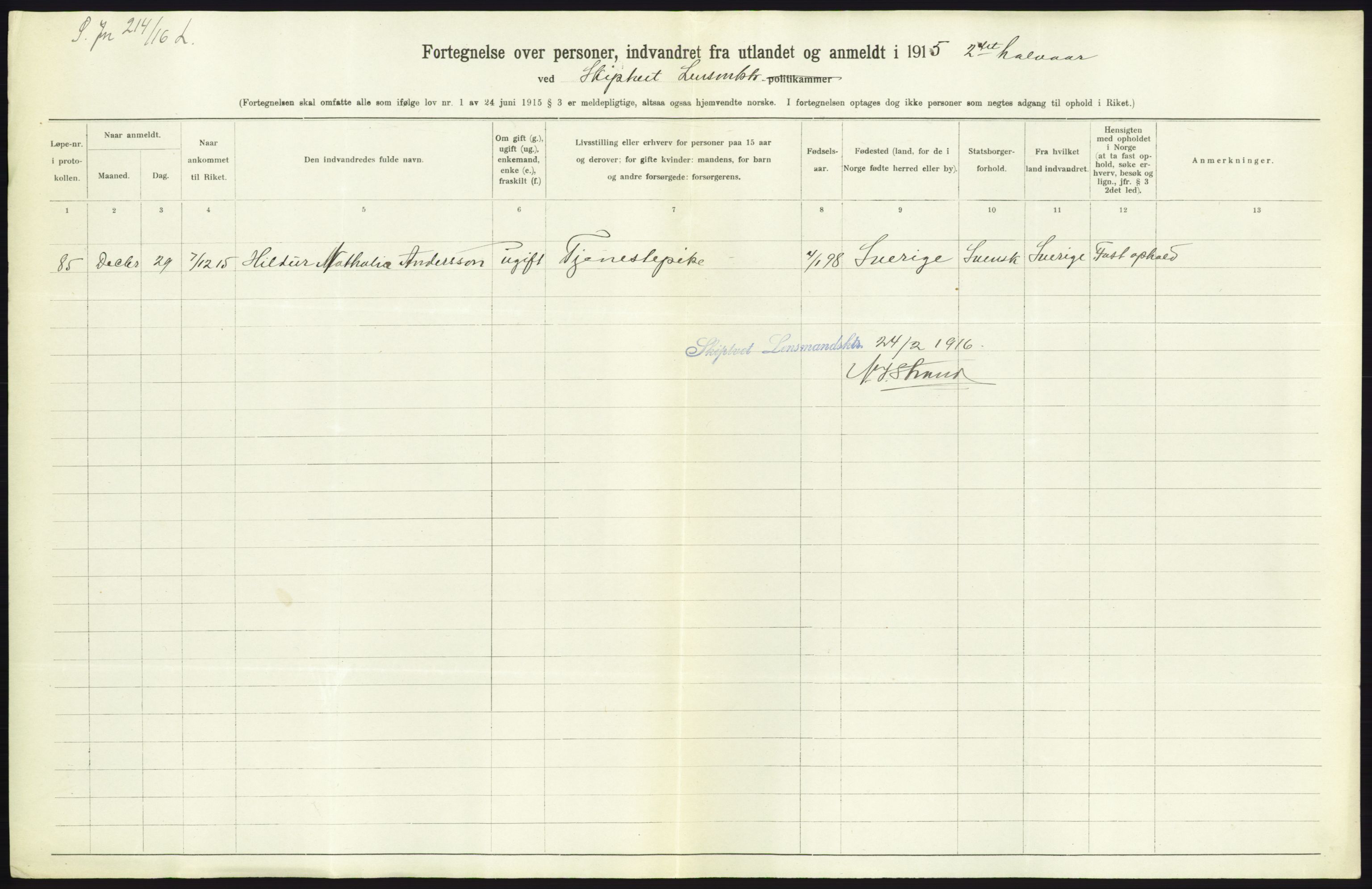 Statistisk sentralbyrå, Sosioøkonomiske emner, Folketellinger, boliger og boforhold, AV/RA-S-2231/F/Fa/L0001: Innvandring. Navn/fylkesvis, 1915, p. 215