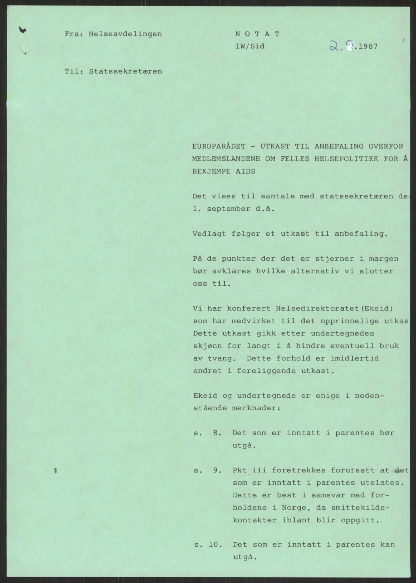 Sosialdepartementet, Administrasjons-, trygde-, plan- og helseavdelingen, RA/S-6179/D/L2240/0004: -- / 619 Diverse. HIV/AIDS, 1987, p. 59
