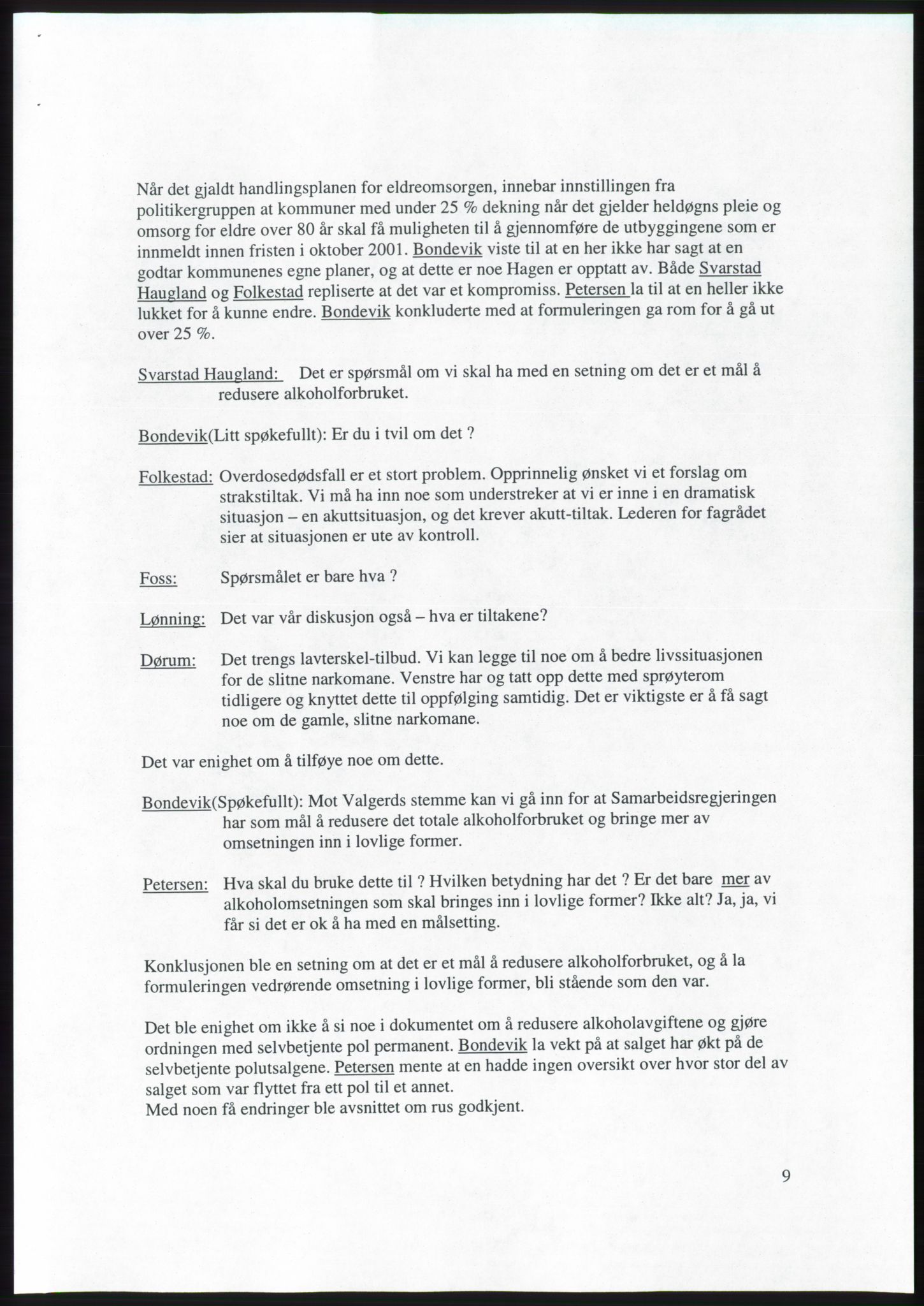 Forhandlingsmøtene 2001 mellom Høyre, Kristelig Folkeparti og Venstre om dannelse av regjering, AV/RA-PA-1395/A/L0001: Forhandlingsprotokoll med vedlegg, 2001, p. 38