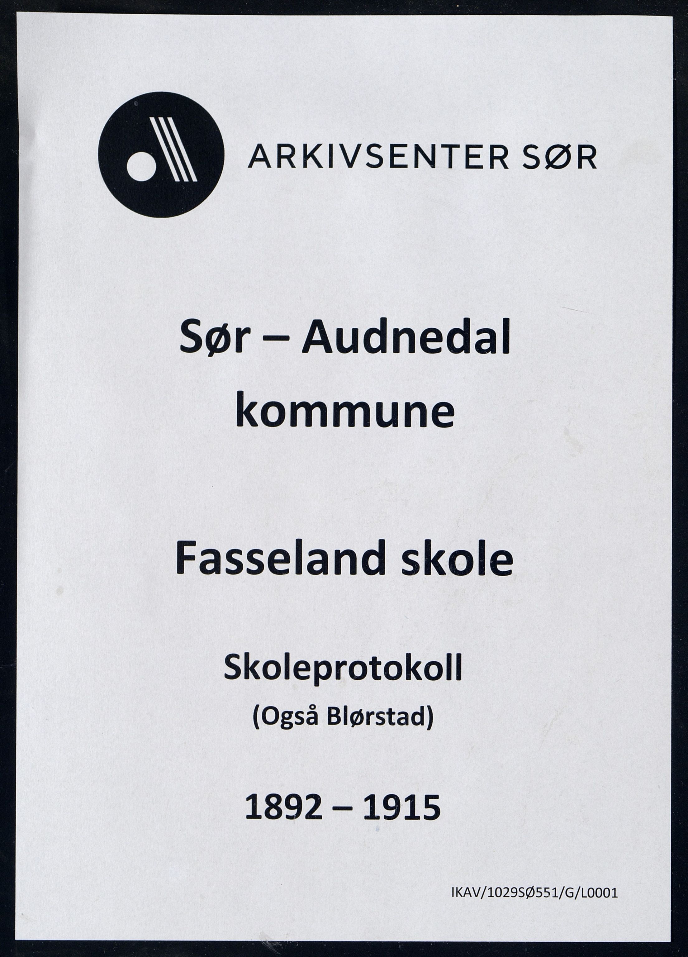 Sør-Audnedal kommune - Fasseland Skole, IKAV/1029SØ551/G/L0001: Skoleprotokoll, 1892-1915