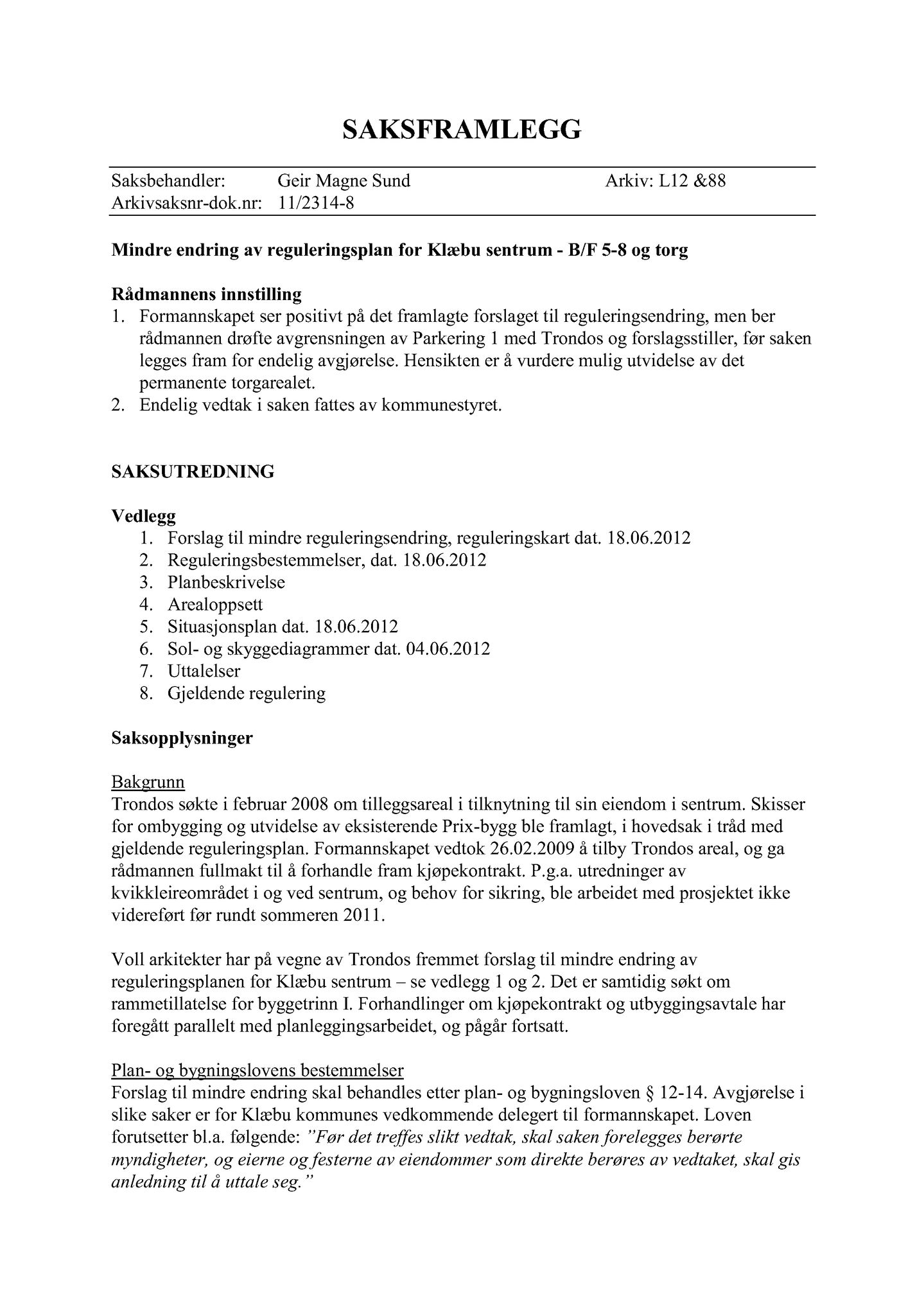 Klæbu Kommune, TRKO/KK/02-FS/L005: Formannsskapet - Møtedokumenter, 2012, p. 1724