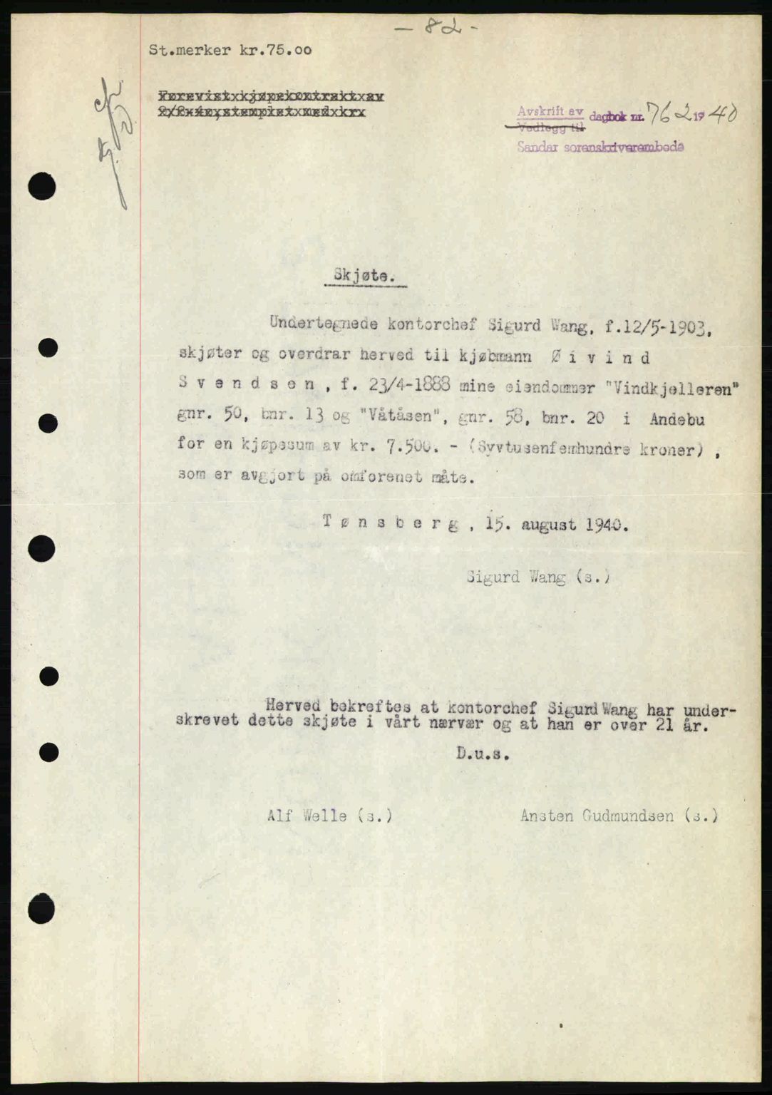 Jarlsberg sorenskriveri, AV/SAKO-A-131/G/Ga/Gaa/L0009: Mortgage book no. A-9, 1940-1941, Diary no: : 762/1940