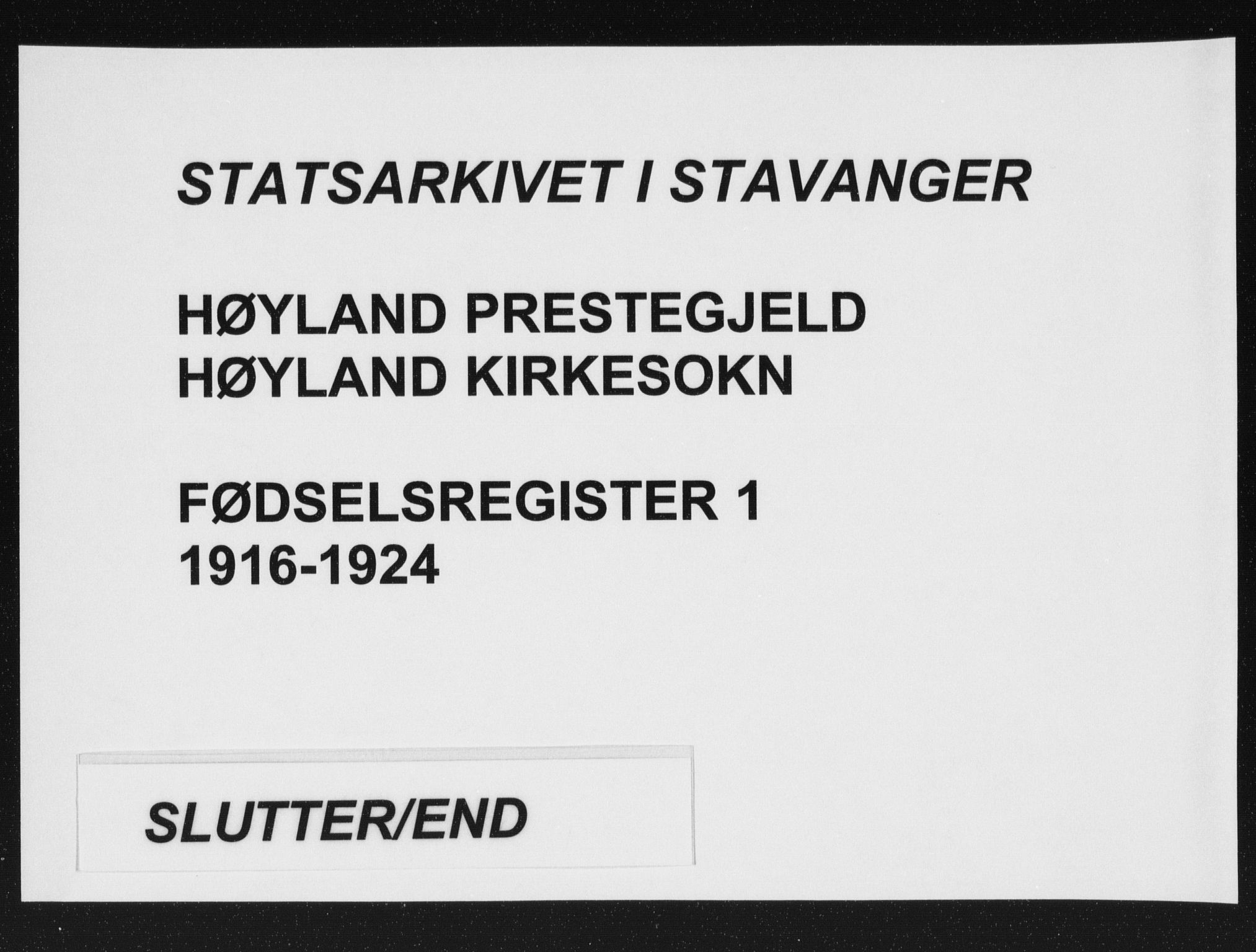 Høyland sokneprestkontor, AV/SAST-A-101799/002/O/L0001: Birth register no. 1, 1916-1924