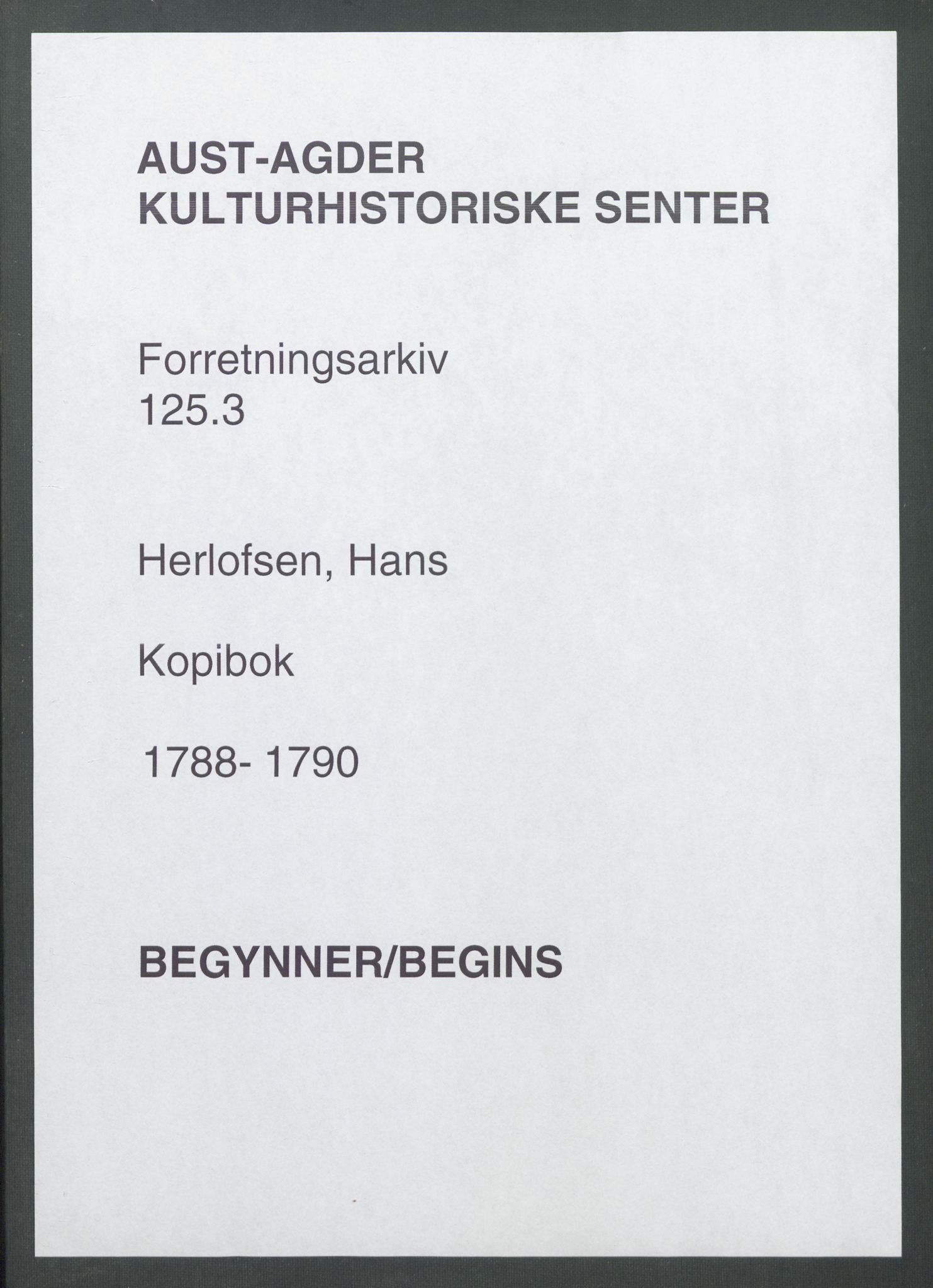 Samling av forretningsarkiv. A-Å, AAKS/PA-1060/F/Fa/L0125: Herlofson,Hans. Kopibok, 1788-1790, p. 1