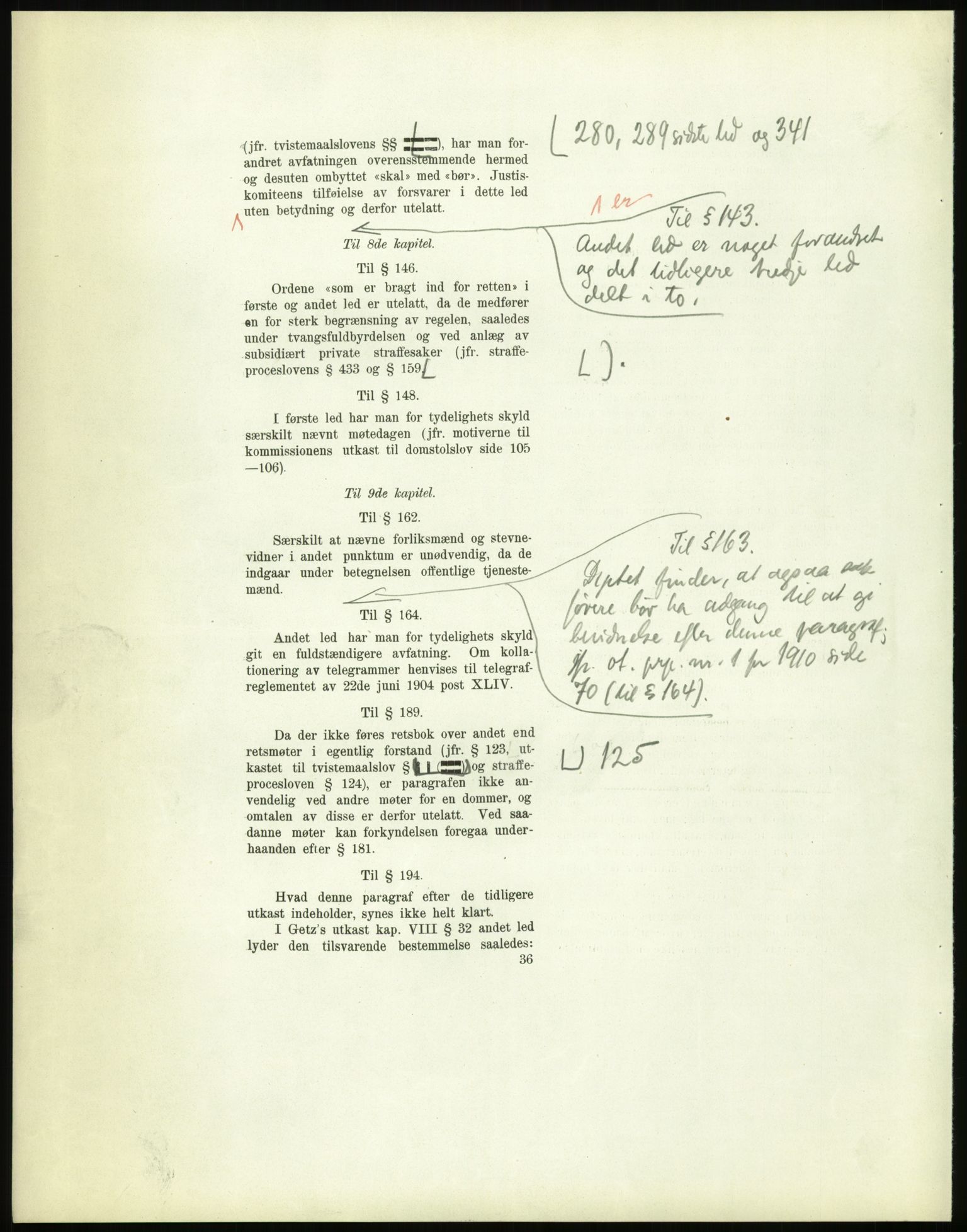 Justisdepartementet, Lovavdelingen, AV/RA-S-3212/D/De/L0156/0001: Sivilprosesslovene / Sivilprosess: XII- Ot.prp. nr. 10 - 1913: Om utferdigelse av lov om domstolene, lov om rettergangsmåten i tvistemål og lov om tvangsfullbyrdelse. Mappe 1/5 - 4/5, 1913, p. 57