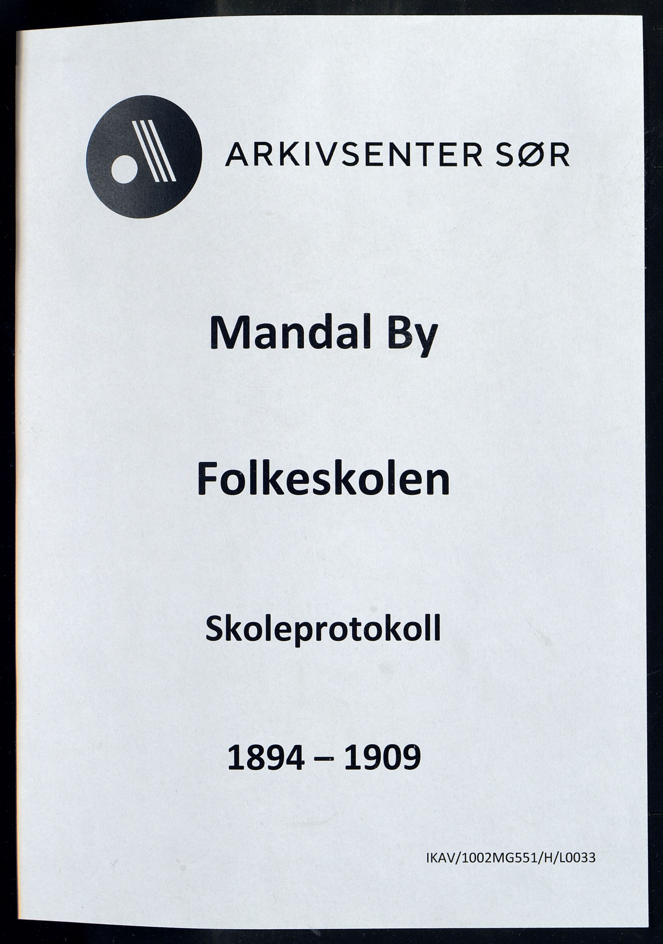Mandal By - Mandal Allmueskole/Folkeskole/Skole, ARKSOR/1002MG551/H/L0033: Skoleprotokoll, 1894-1909