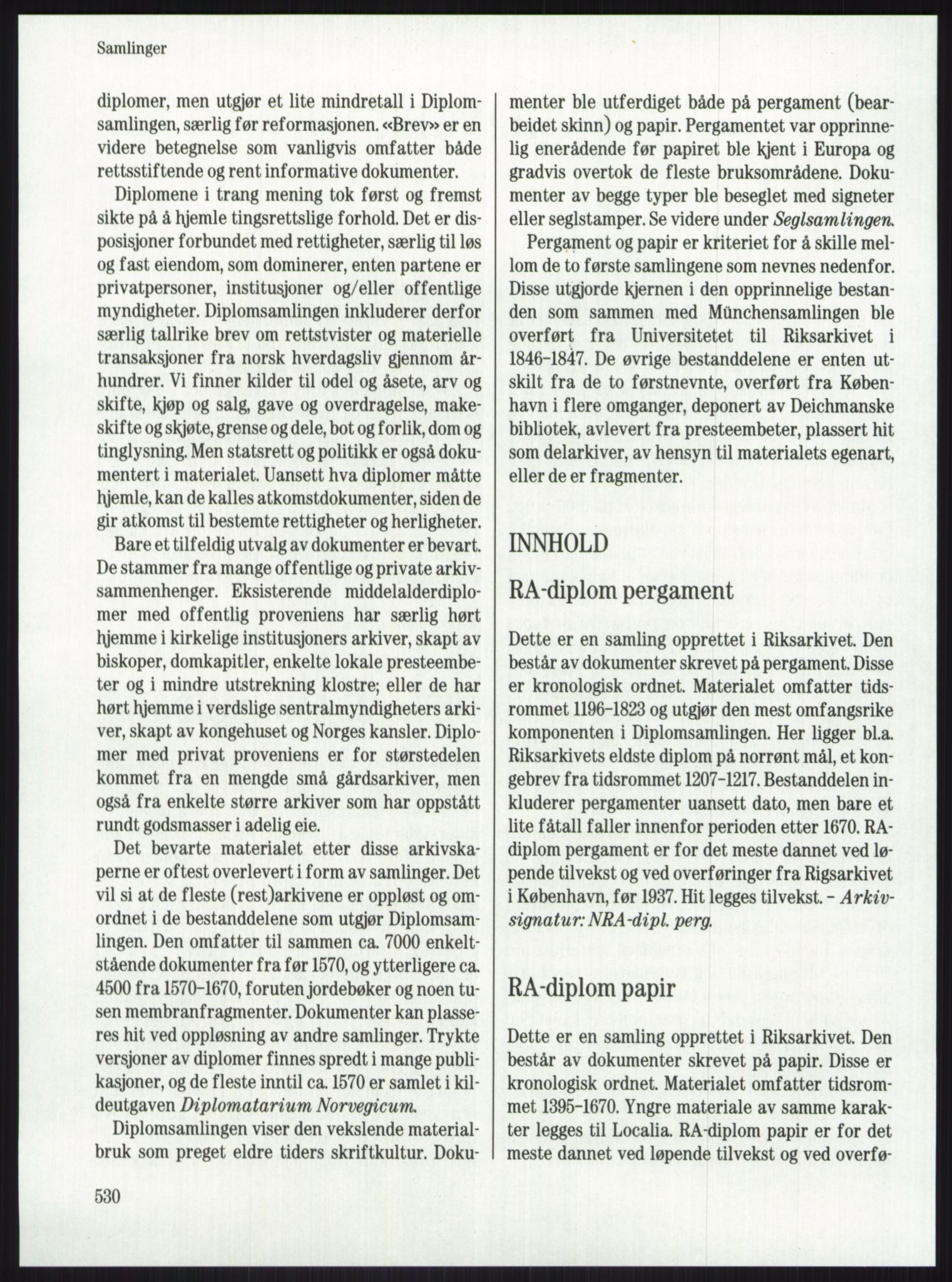 Publikasjoner utgitt av Arkivverket, PUBL/PUBL-001/A/0001: Knut Johannessen, Ole Kolsrud og Dag Mangset (red.): Håndbok for Riksarkivet (1992), 1992, p. 530