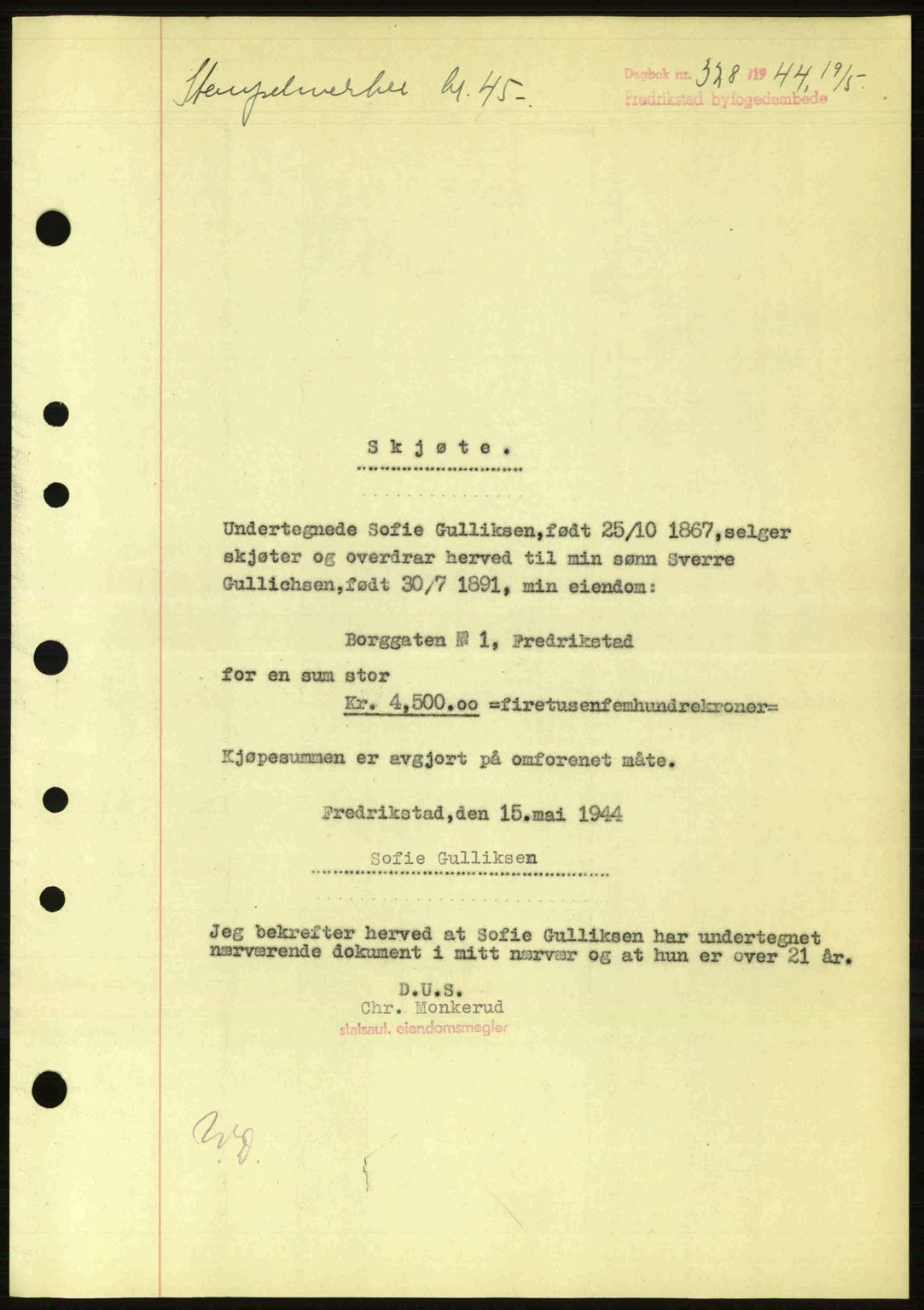 Fredrikstad byfogd, AV/SAO-A-10473a/G/Ga/Gac/L0002: Mortgage book no. A32a, 1940-1945, Diary no: : 328/1944