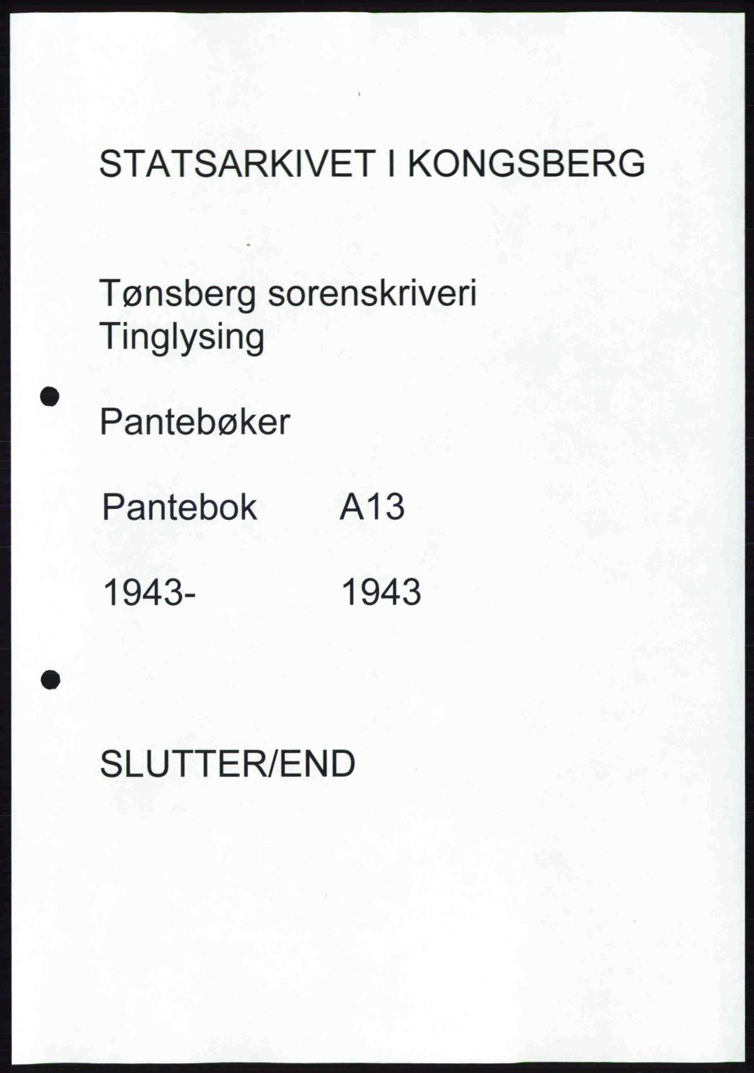 Tønsberg sorenskriveri, AV/SAKO-A-130/G/Ga/Gaa/L0013: Mortgage book no. A13, 1943-1943