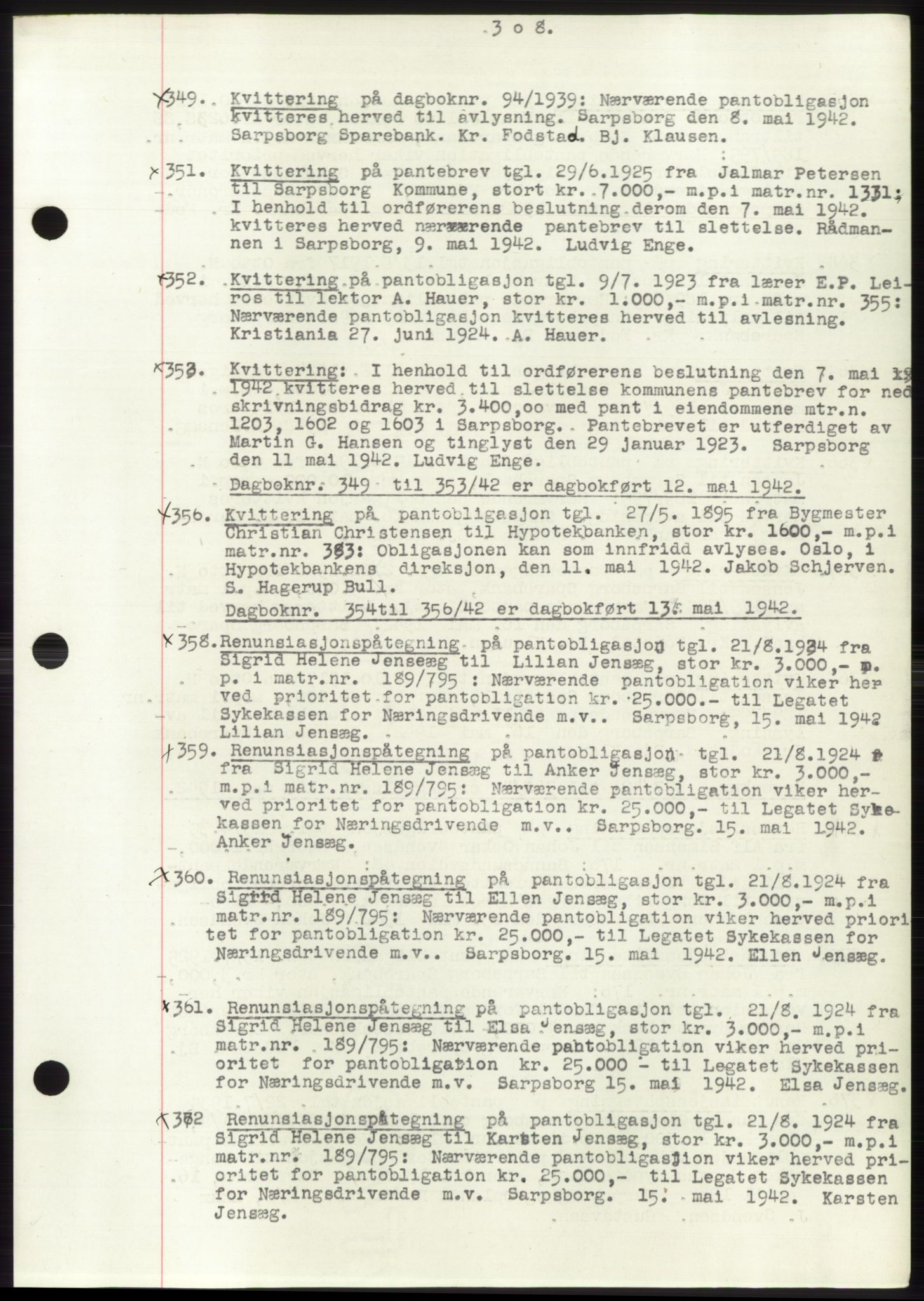 Sarpsborg byfogd, SAO/A-10864/G/Ga/Gae/L0001: Mortgage book no. C1, 1943-1951, Deed date: 12.05.1942