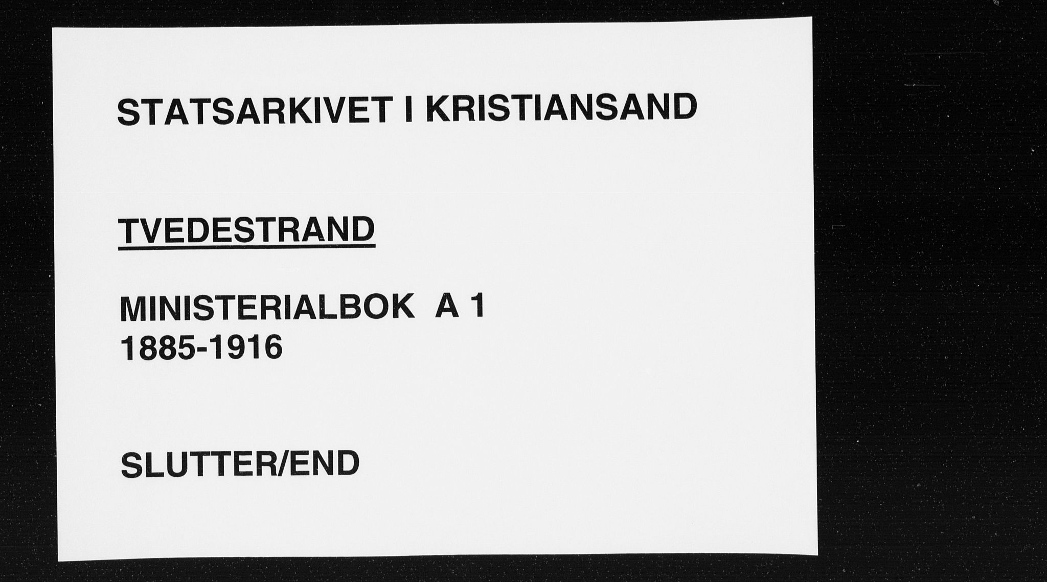 Tvedestrand sokneprestkontor, AV/SAK-1111-0042/F/Fa/L0001: Parish register (official) no. A 1, 1885-1916