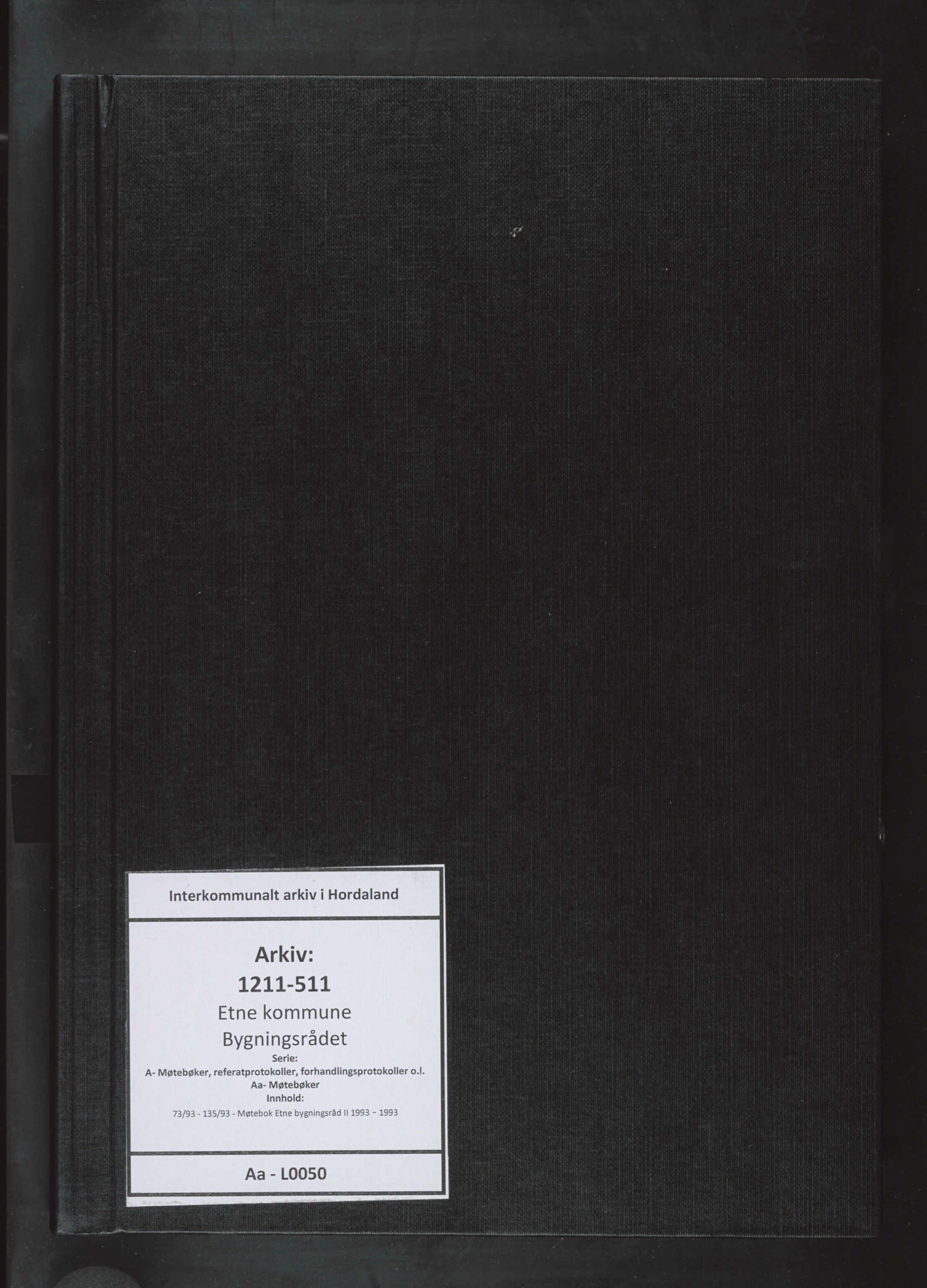 Etne kommune. Bygningsrådet, IKAH/1211-511/A/Aa/L0050: Møtebok Etne bygningsråd II, 1993