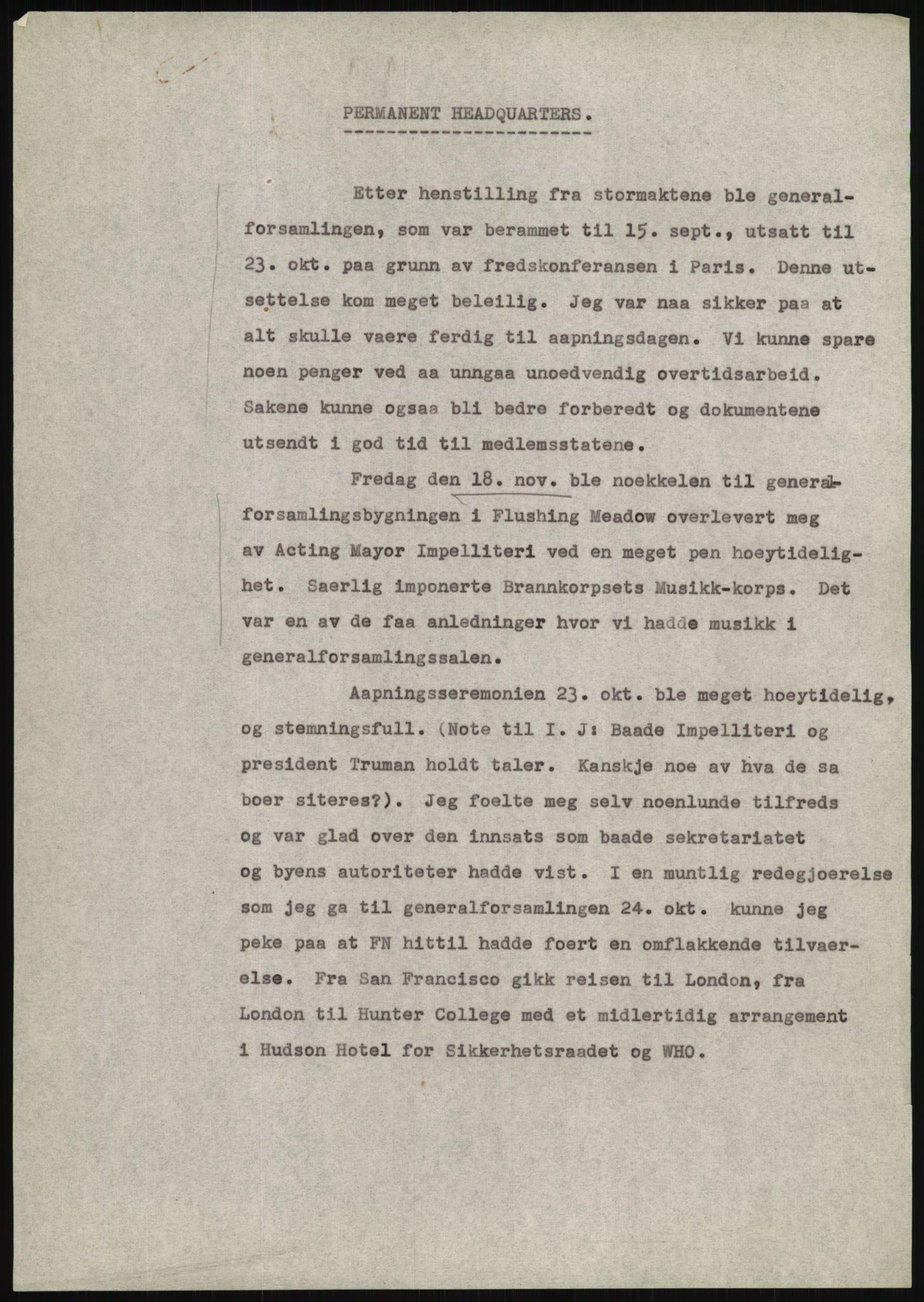 Lie, Trygve, AV/RA-PA-1407/D/L0020/0007: Utkast og manuskripter til "In the cause of Peace"/"Syv år for freden". / Manuskript til kap. 7, "Permanent headquarter". udatert., 1954