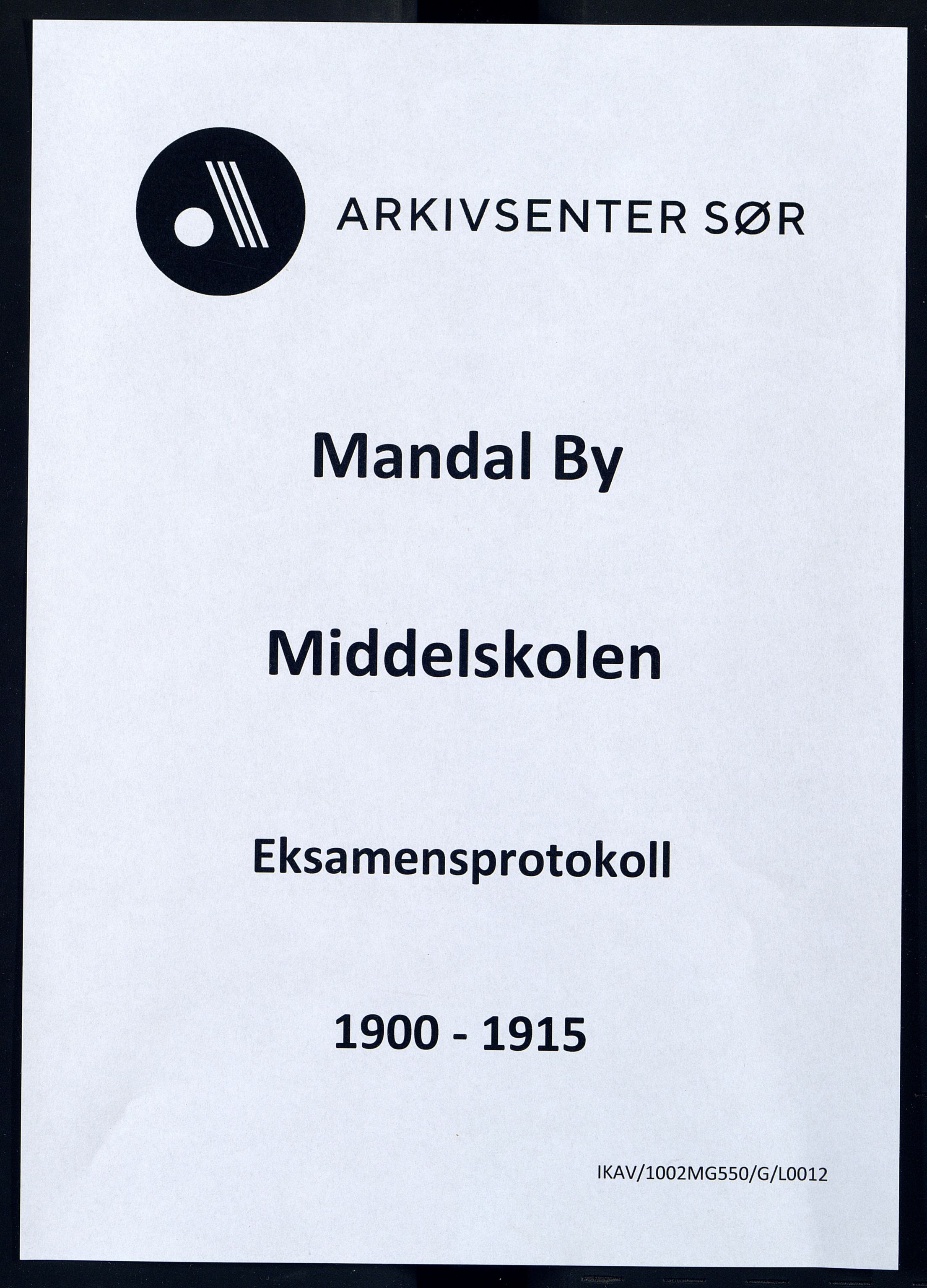 Mandal By - Borgerskolen/Middelskolen/Høiere Allmenskole, ARKSOR/1002MG550/G/L0012: Eksamensprotokoll (d), 1900-1915