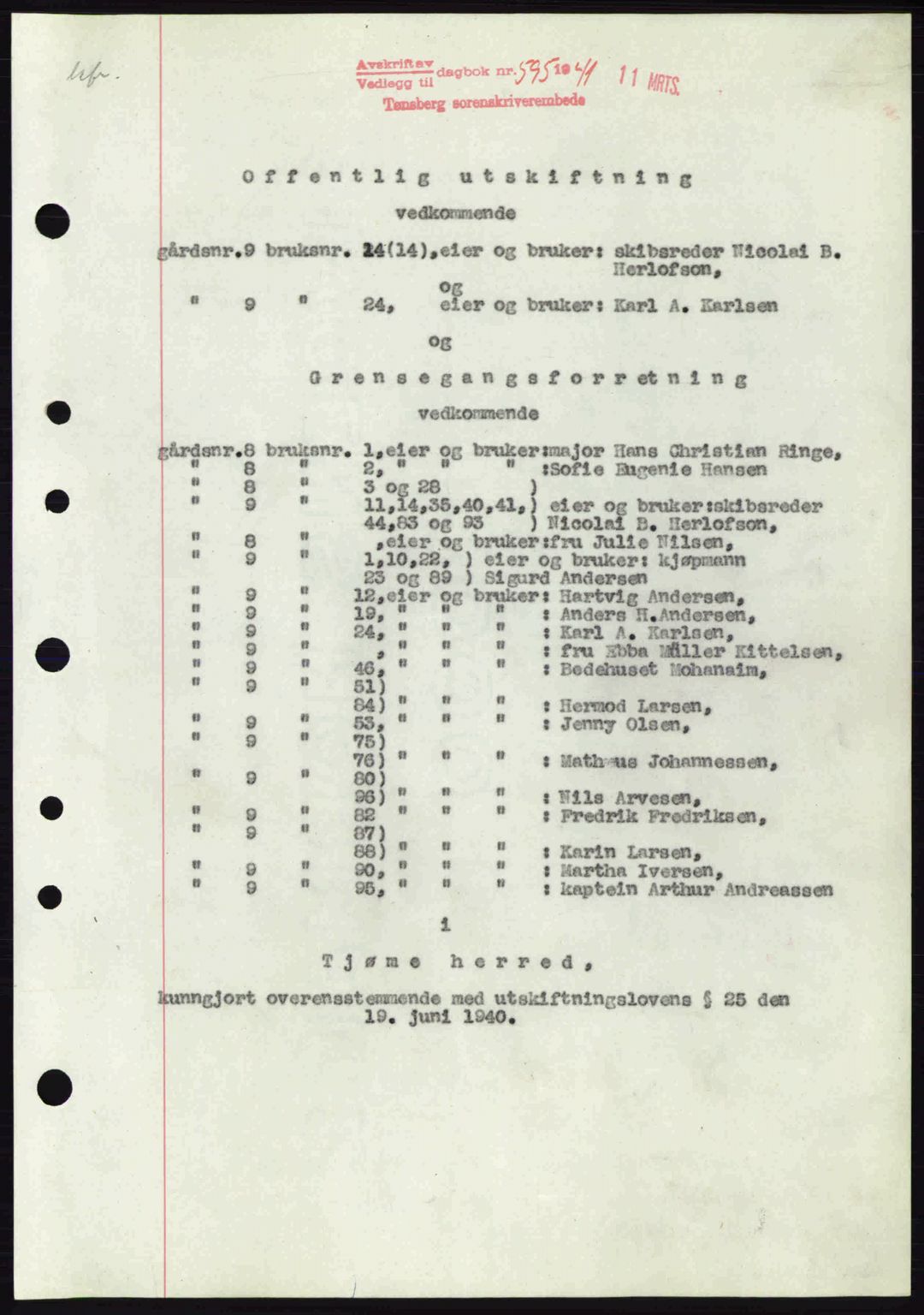 Tønsberg sorenskriveri, AV/SAKO-A-130/G/Ga/Gaa/L0010: Mortgage book no. A10, 1941-1941, Diary no: : 595/1941