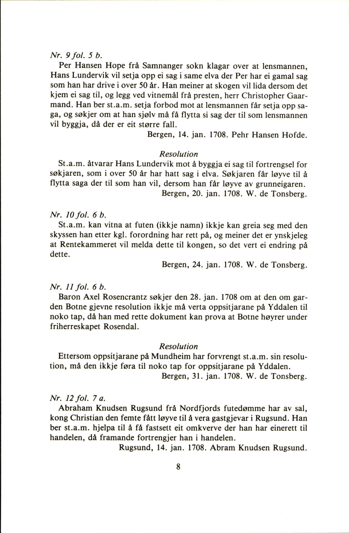 Statsarkivet i Bergen, AV/SAB-A-100049/G/Gc/L0001/0002: Stiftamtmannens kopibøker/resolusjonsbøker a nr 2 (II) - a nr 6 / Stiftamtmannens kopibok/resolusjonsbok a nr.3, 1708-1710