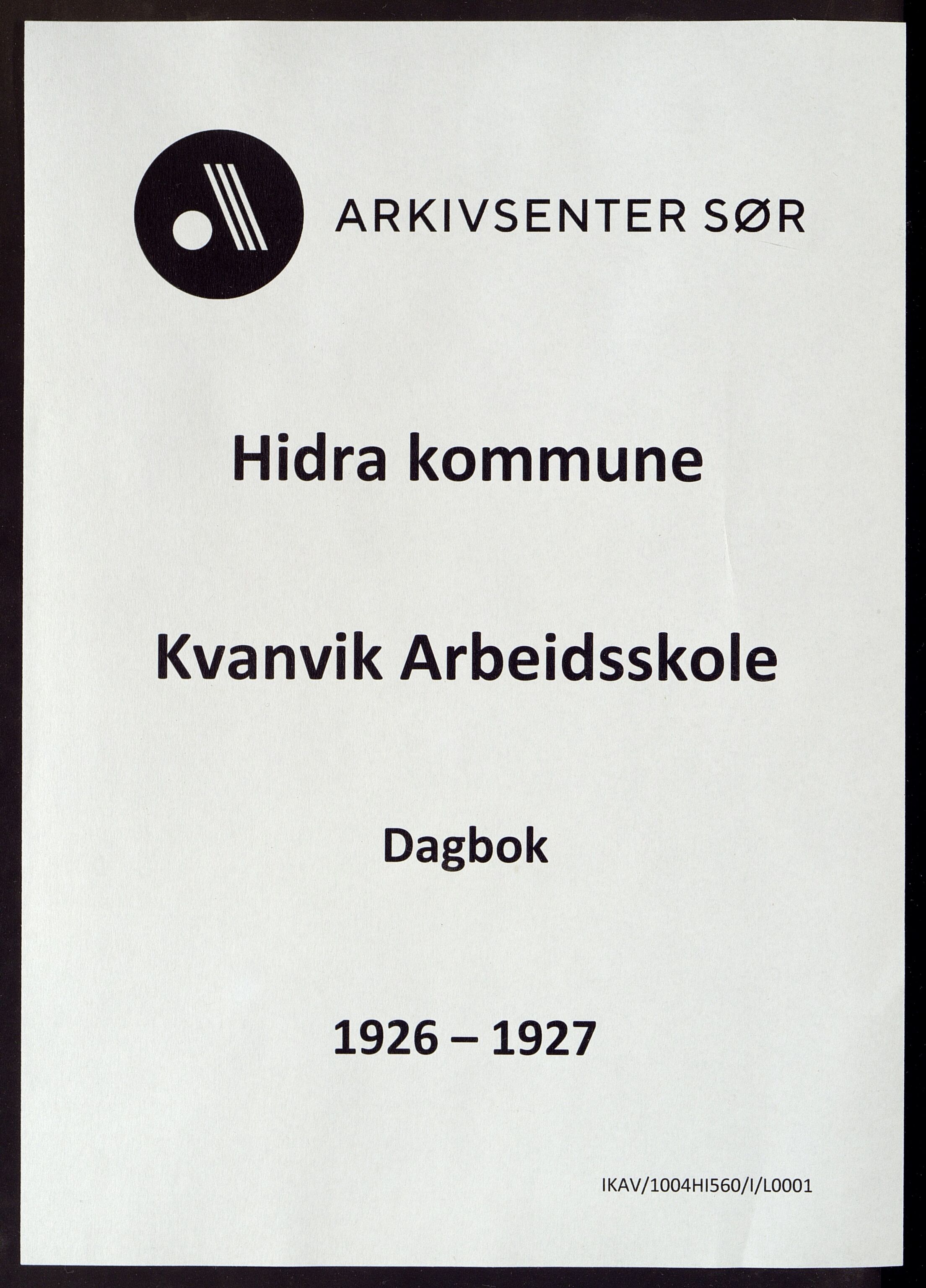 Hidra kommune - Kvanvik Arbeidsskole, ARKSOR/1004HI560/I/L0001: Dagbok, 1926-1927