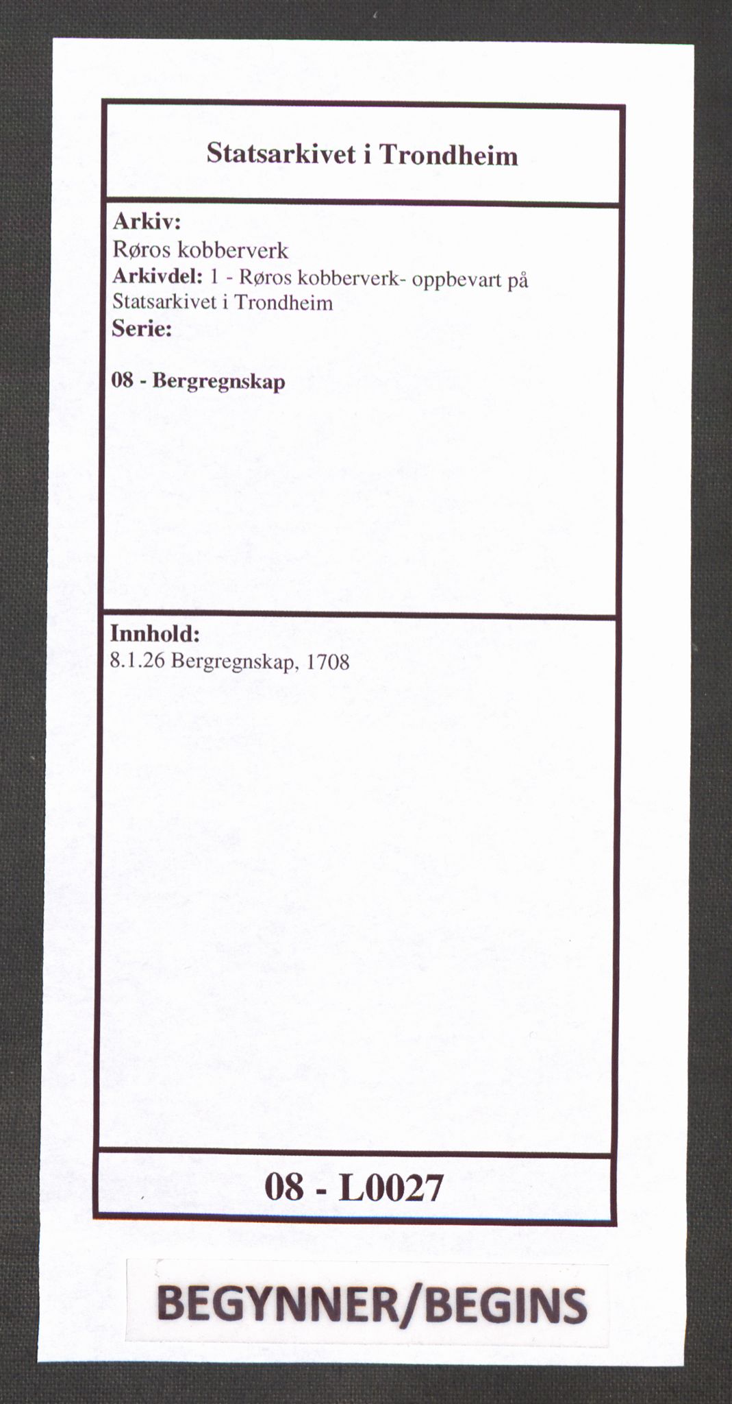 Røros kobberverk, SAT/PA-0211/1/08/L0027: 8.1.26 Bergregnskap, 1708