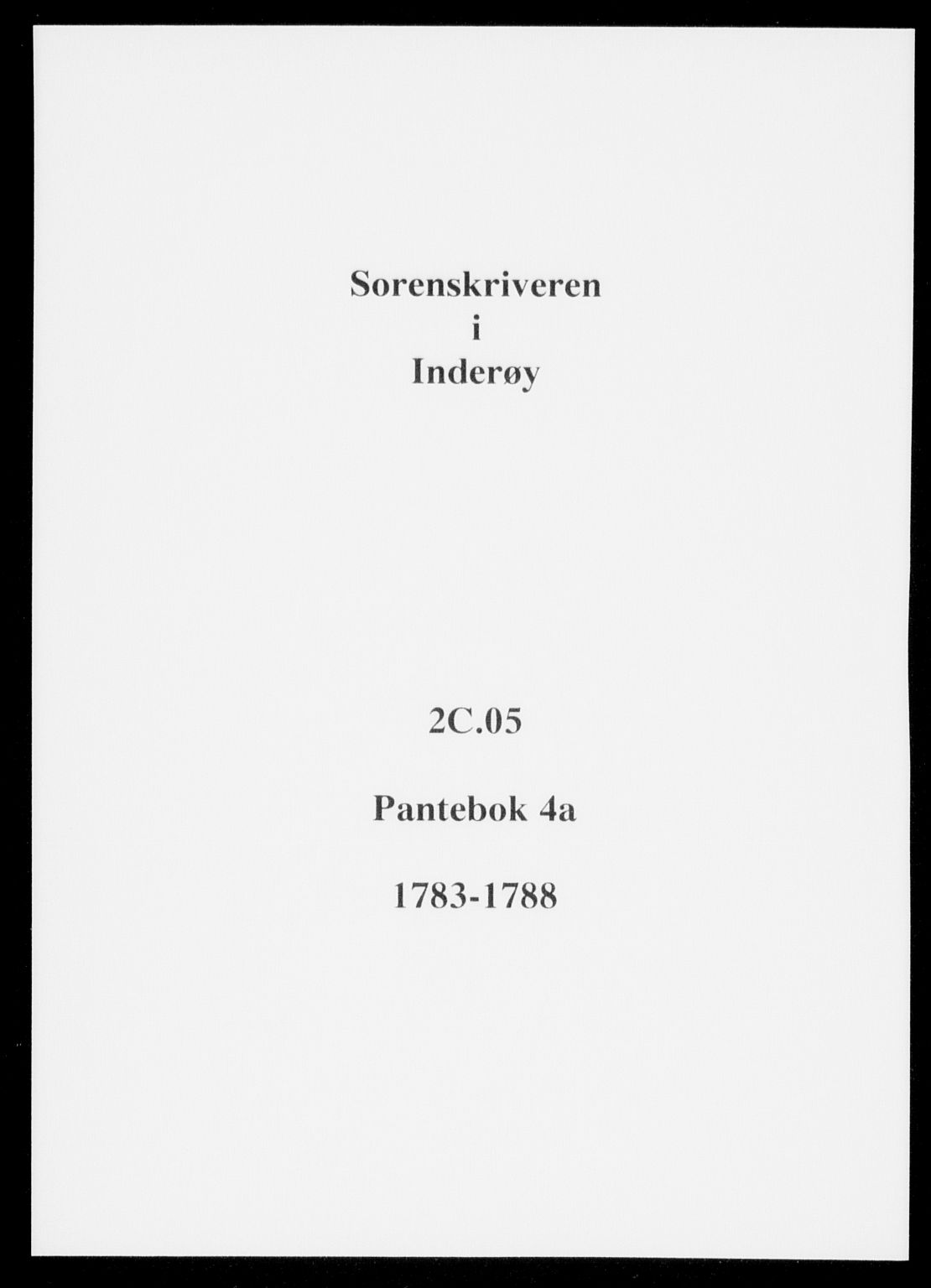 Inderøy sorenskriveri, SAT/A-4147/1/2/2C/L0005: Mortgage book no. 4a, 1783-1788