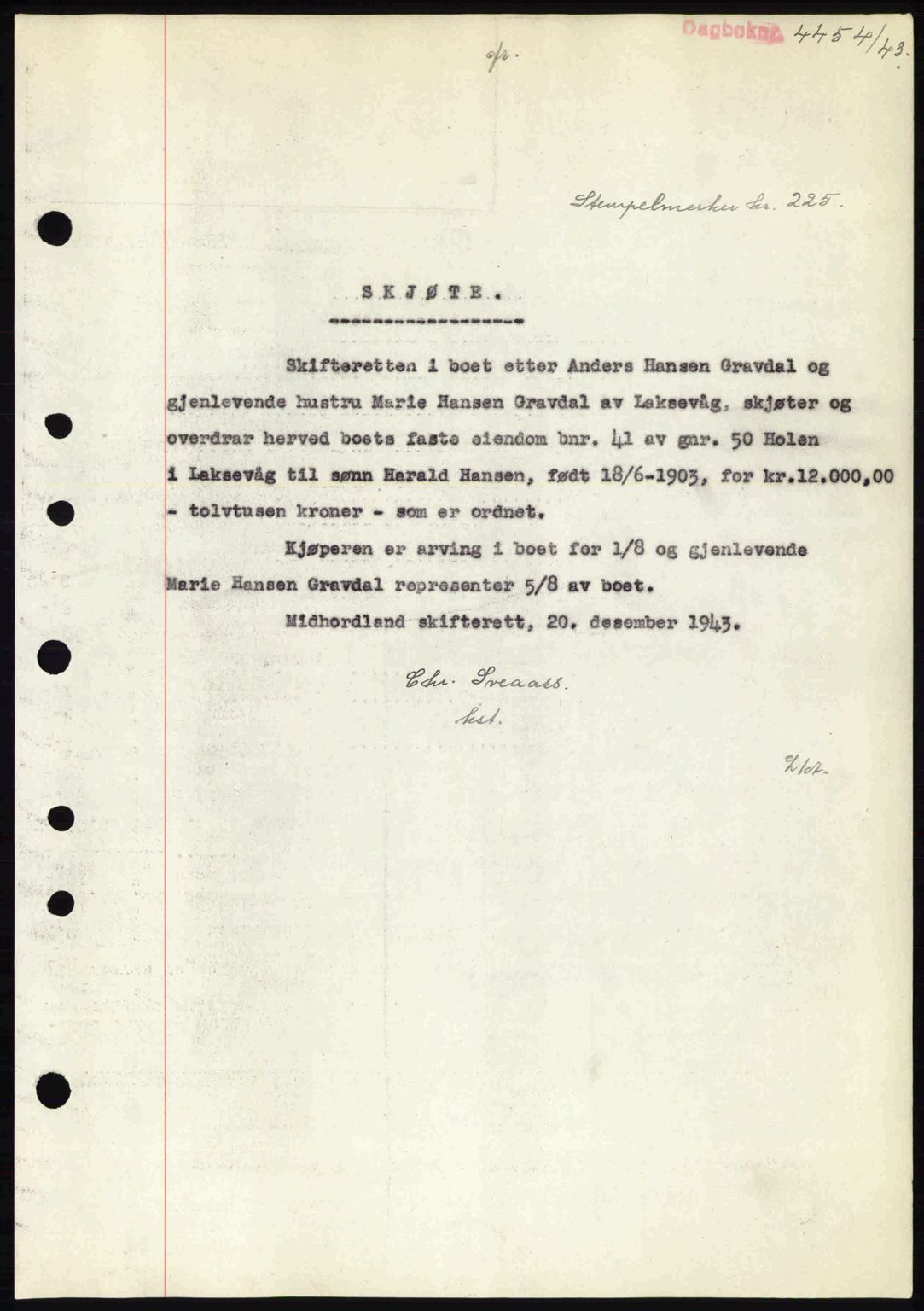 Midhordland sorenskriveri, AV/SAB-A-3001/1/G/Gb/Gbk/L0007: Mortgage book no. A30-35, 1943-1944, Diary no: : 4454/1943