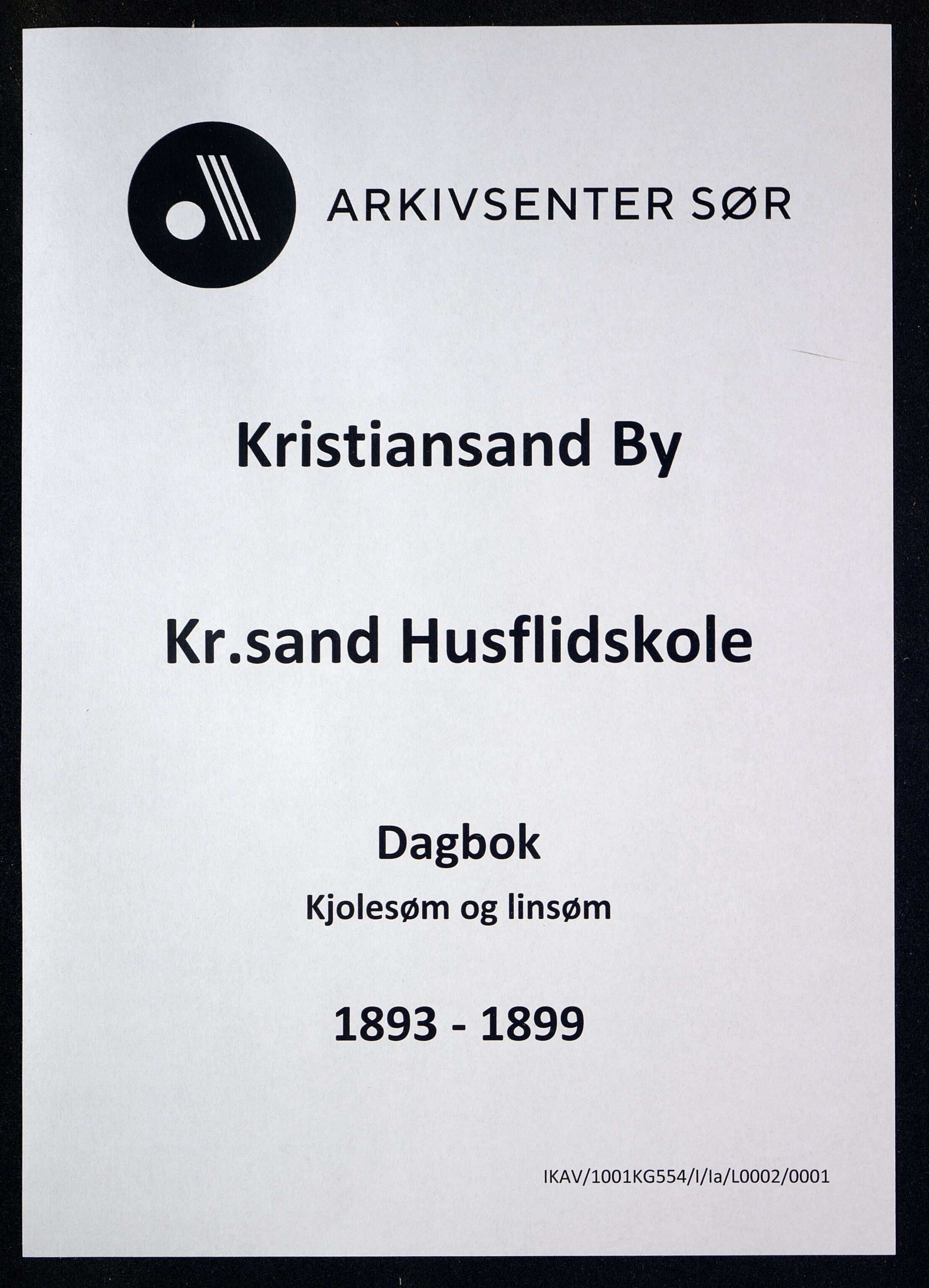 Kristiansand By - Kr.Sand Kvindelige Håndgjernings- og Tegneskole/ Kr.Sand Kvindelige Industriskole/ Husflidskolen, IKAV/1001KG554/I/Ia/L0002/0001: Dagbøker / Dagbok, kjolesøm og linsøm, 1893-1899