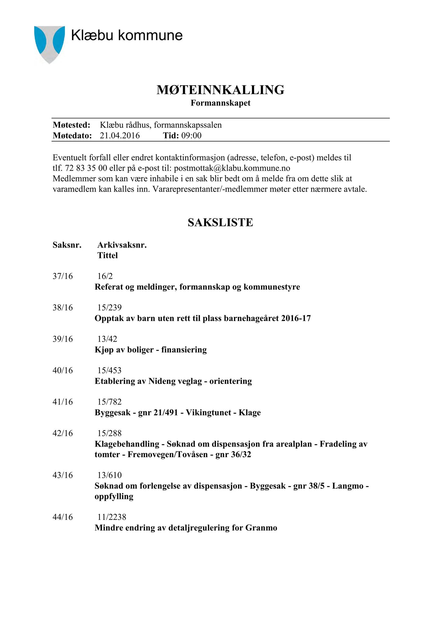 Klæbu Kommune, TRKO/KK/02-FS/L009: Formannsskapet - Møtedokumenter, 2016, p. 1014