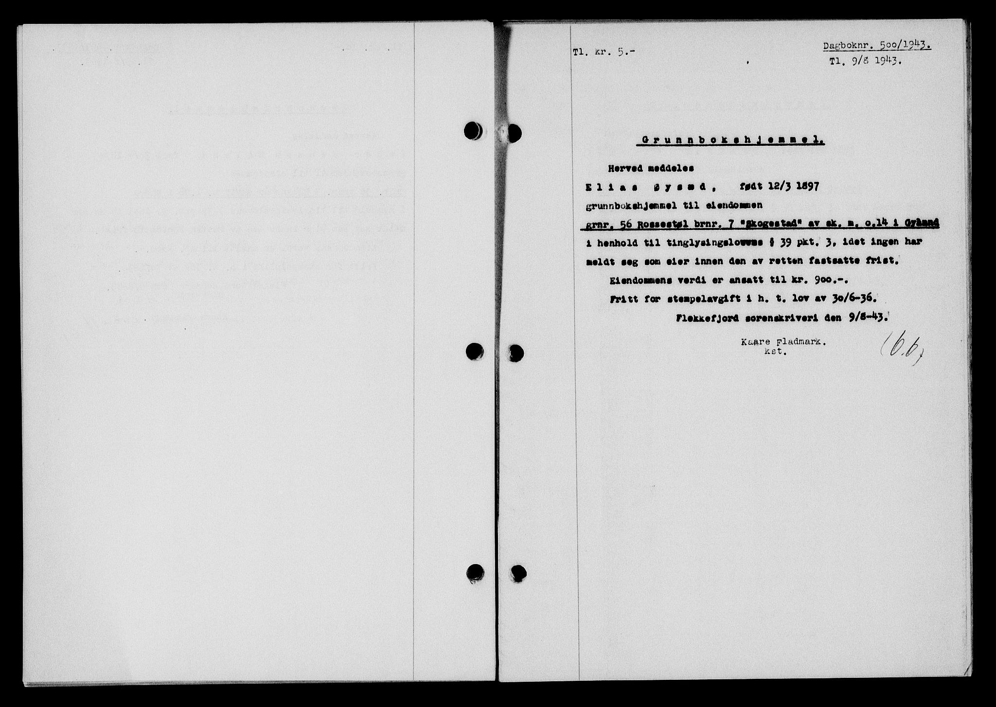 Flekkefjord sorenskriveri, SAK/1221-0001/G/Gb/Gba/L0058: Mortgage book no. A-6, 1942-1944, Diary no: : 500/1943