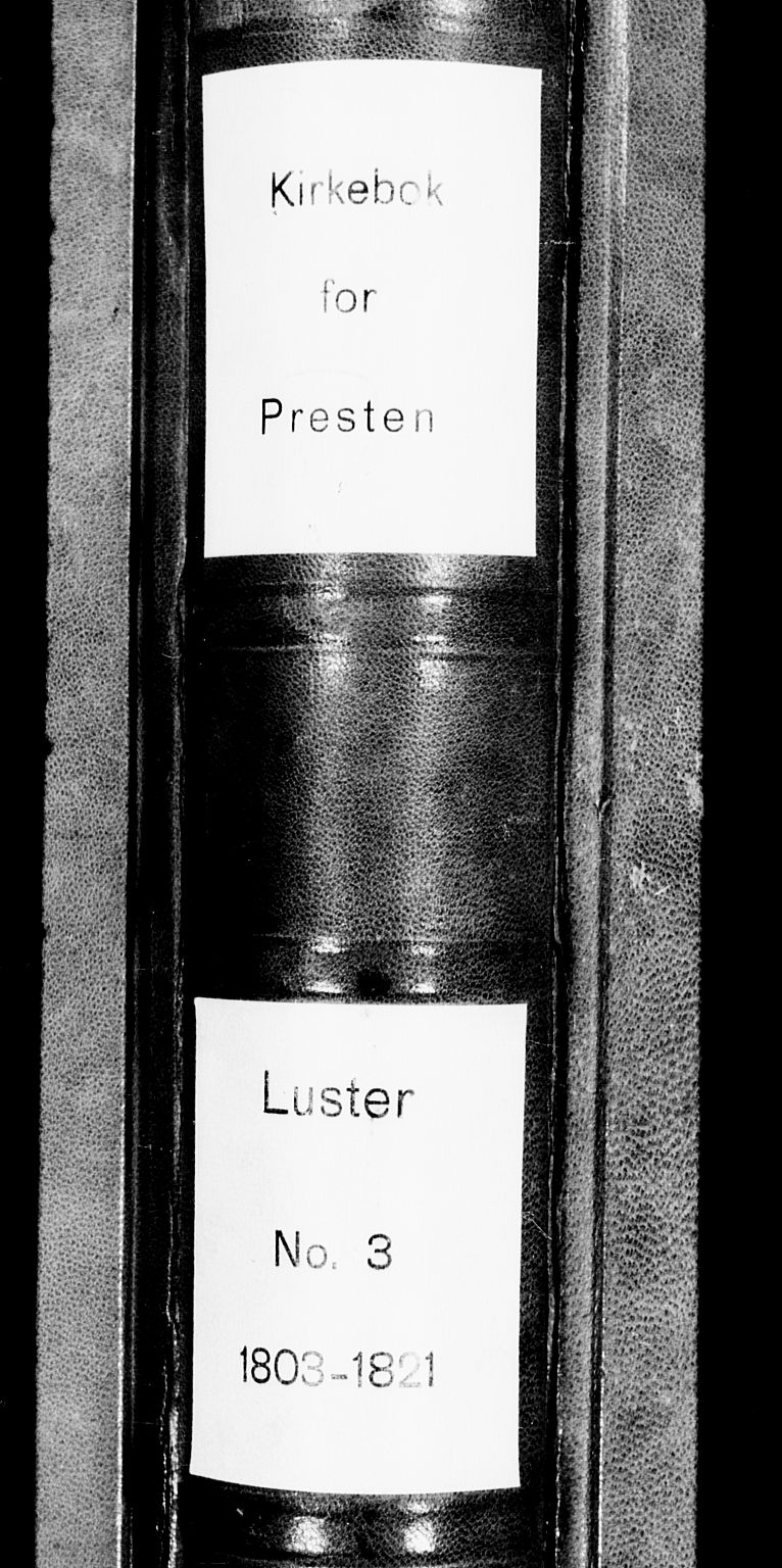 Luster sokneprestembete, SAB/A-81101/H/Haa/Haaa/L0003: Parish register (official) no. A 3, 1803-1821