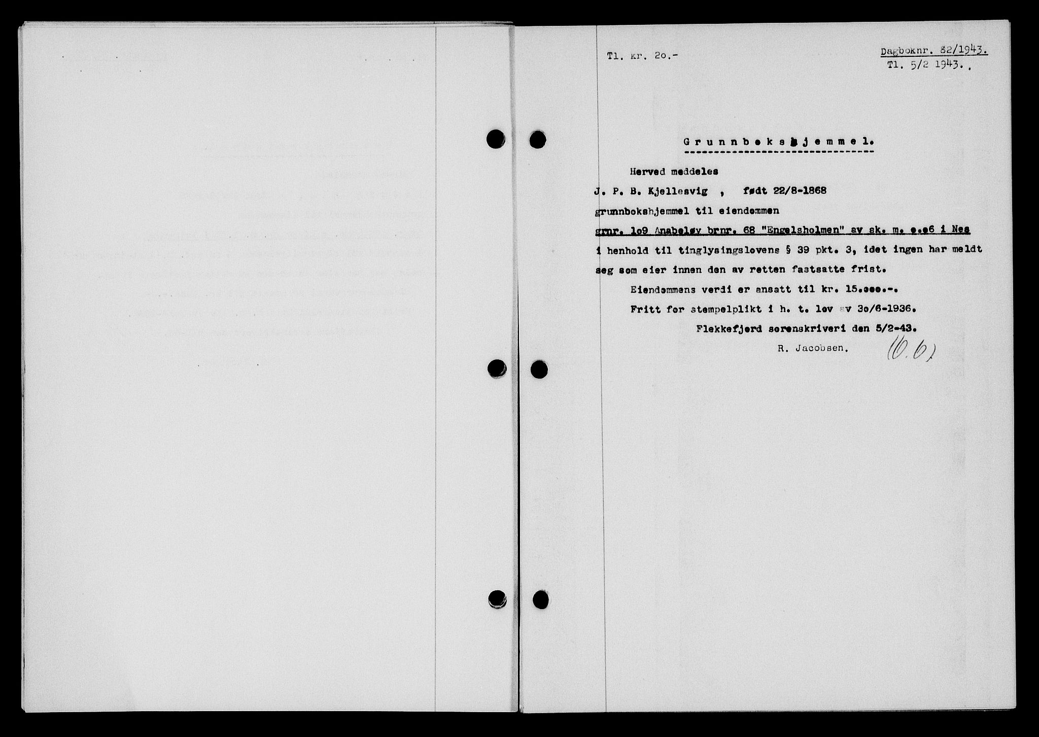 Flekkefjord sorenskriveri, SAK/1221-0001/G/Gb/Gba/L0058: Mortgage book no. A-6, 1942-1944, Diary no: : 82/1943