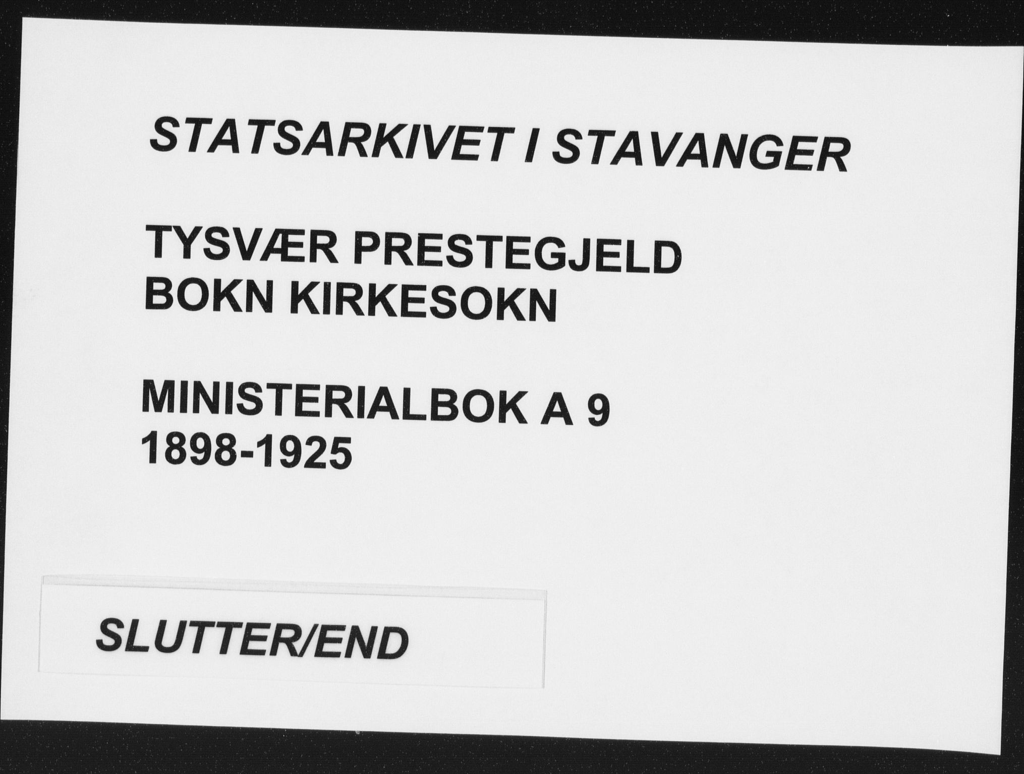 Tysvær sokneprestkontor, AV/SAST-A -101864/H/Ha/Haa/L0009: Parish register (official) no. A 9, 1898-1925