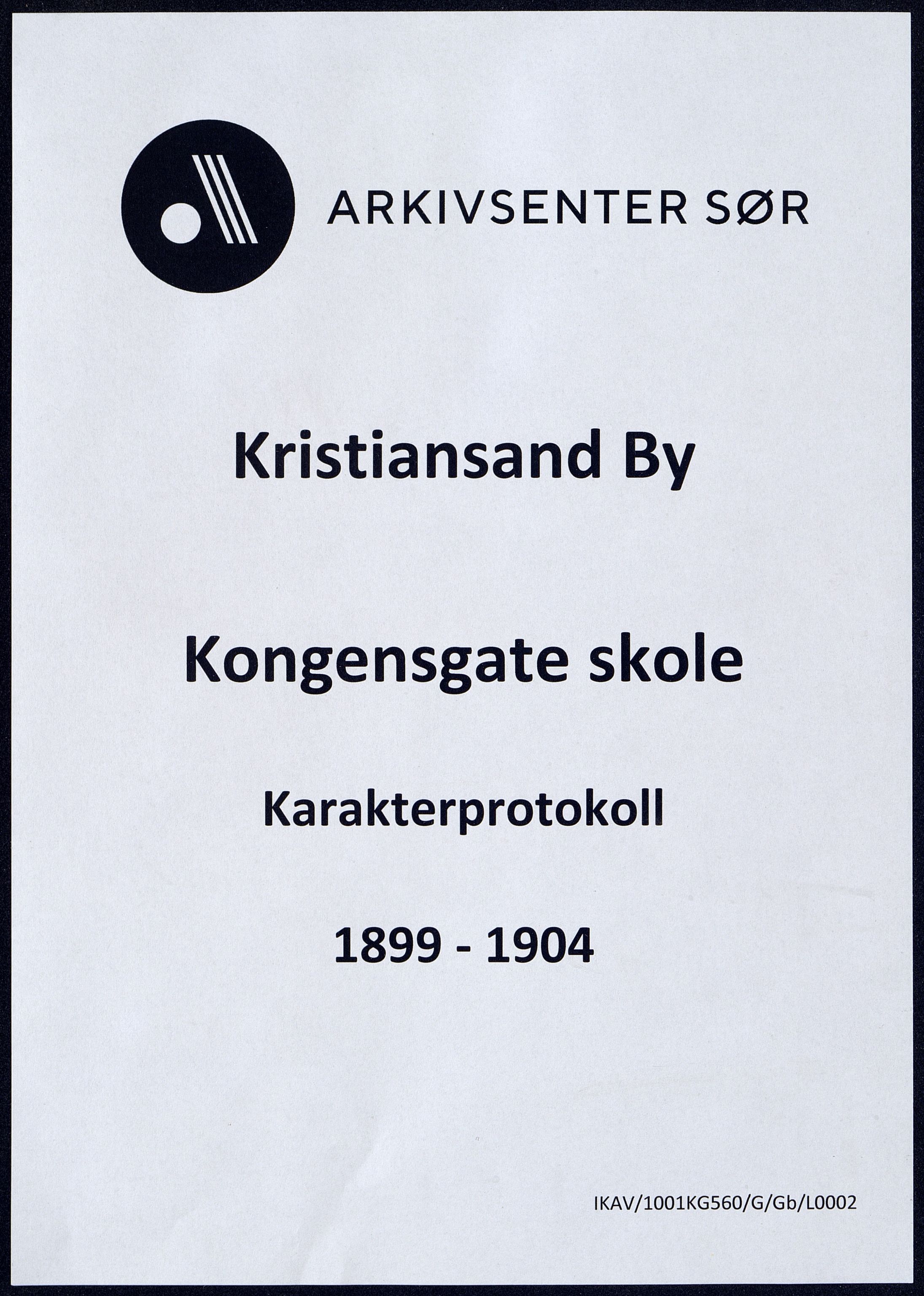 Kristiansand By - Kongensgate Skole, ARKSOR/1001KG560/G/Gb/L0002/0004: Karakterprotokoller / Karakterprotokoll, 1899-1904