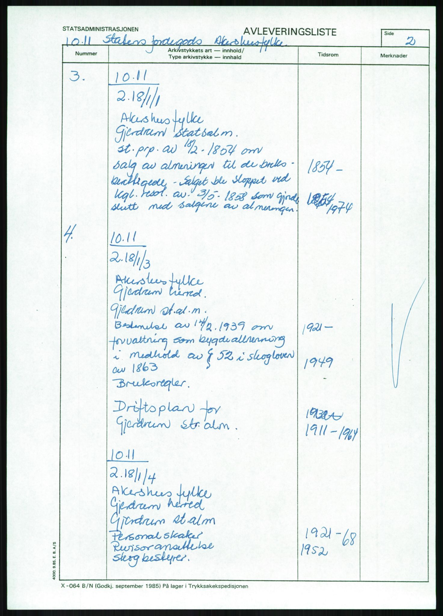 Direktoratet for statens skoger, RA/S-1600/2/E/Eg/L0002: Arkivliste for 10.11-serien. Akershus til Sør-Trøndelag fylke. Mappenr. 1 - 925, 1957-1992, p. 3