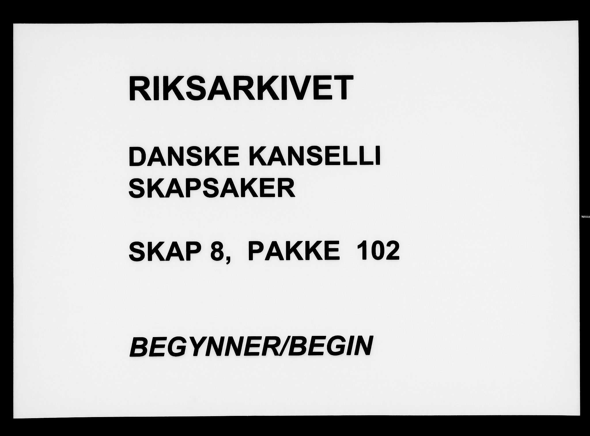 Danske Kanselli, Skapsaker, AV/RA-EA-4061/F/L0004: Skap 8, pakke 102-103A, 1651-1686, p. 1