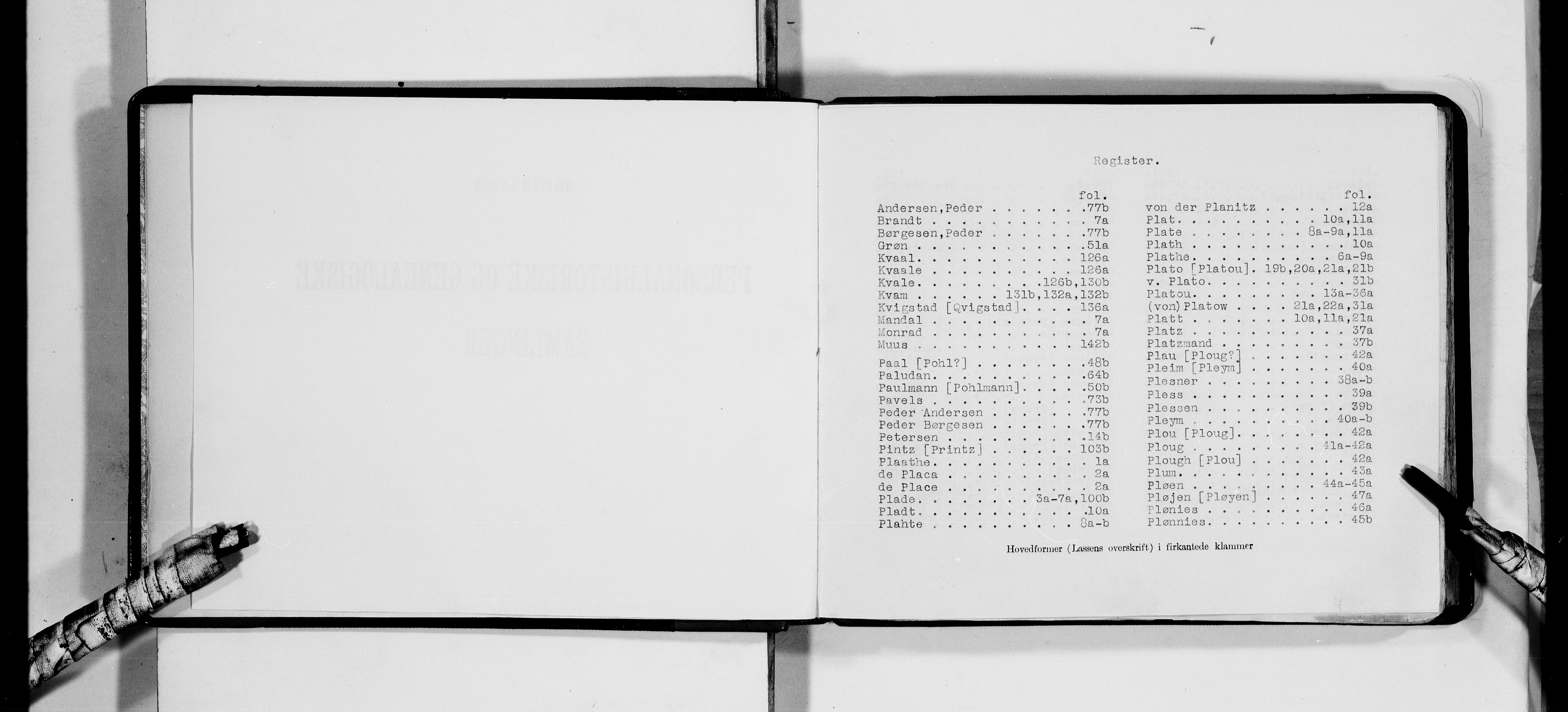 Lassens samlinger, AV/RA-PA-0051/F/Fa/L0033: Personalhistoriske og genealogiske opptegnelser: Plaathe - Qværnstrøm, 1500-1907