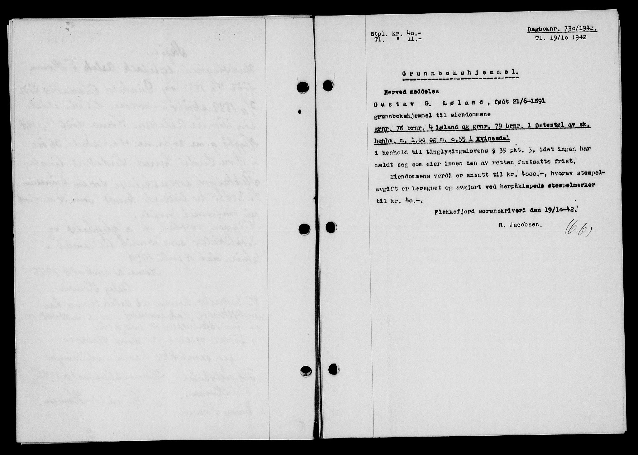 Flekkefjord sorenskriveri, SAK/1221-0001/G/Gb/Gba/L0058: Mortgage book no. A-6, 1942-1944, Diary no: : 730/1942