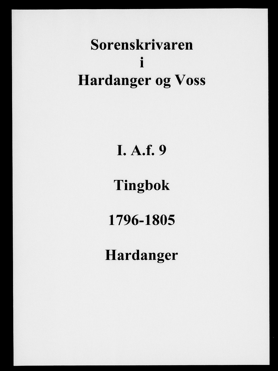 Hardanger og Voss sorenskriveri, AV/SAB-A-2501/1/1A/1Af/L0009: Tingbok for Hardanger, 1796-1805