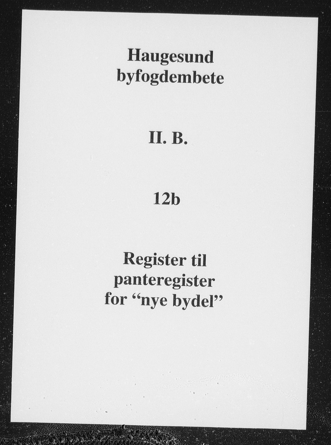 Haugesund tingrett, SAST/A-101415/01/II/IIB/L0012b: Mortgage register no. II B 12b