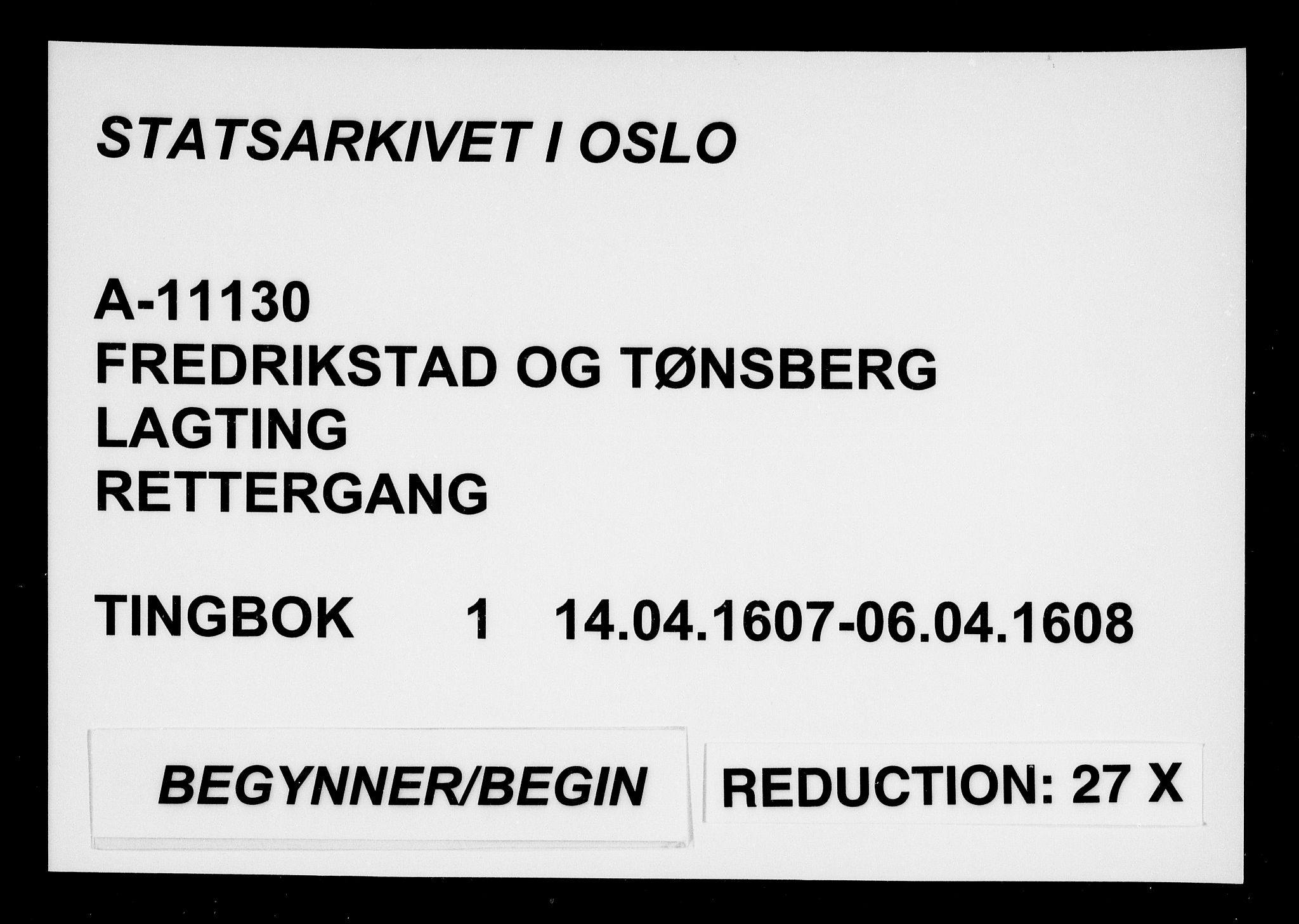 Fredrikstad og Tønsberg lagting, AV/SAO-A-11130/F/Fa/L0001: Tingbok, 1607-1608